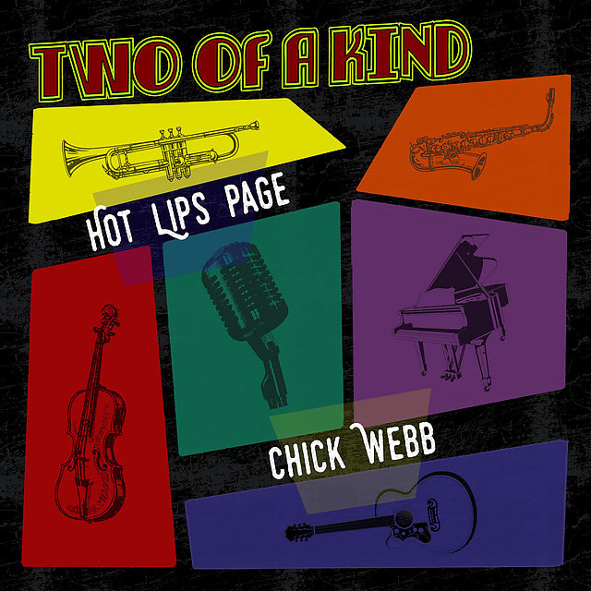 Постер альбома Two of a Kind: Hot Lips Page & Chick Webb