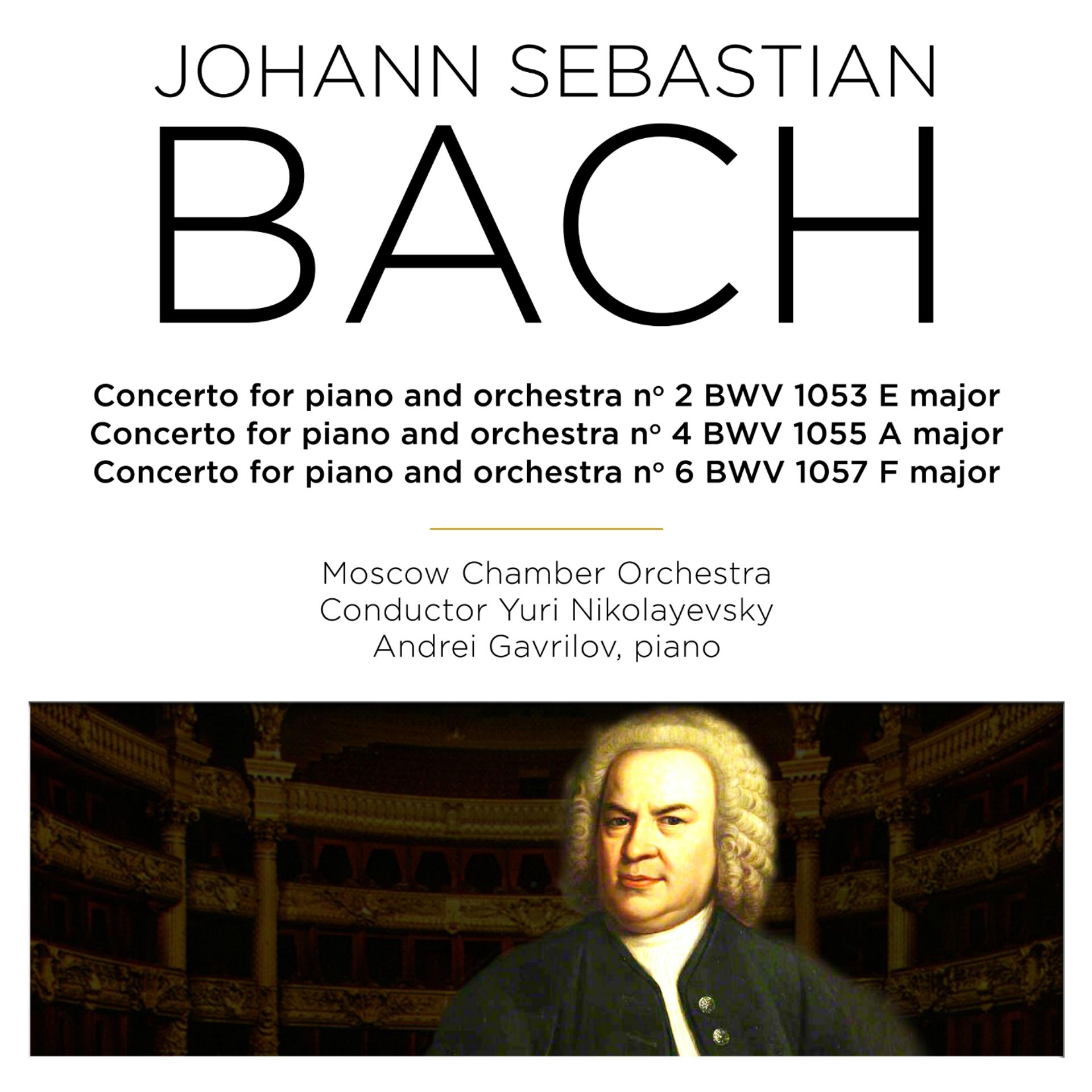 Постер альбома Bach: Concertos for Piano and Orchestra Nos. 2, 4, 6, BWV 1053, 1055 & 1057