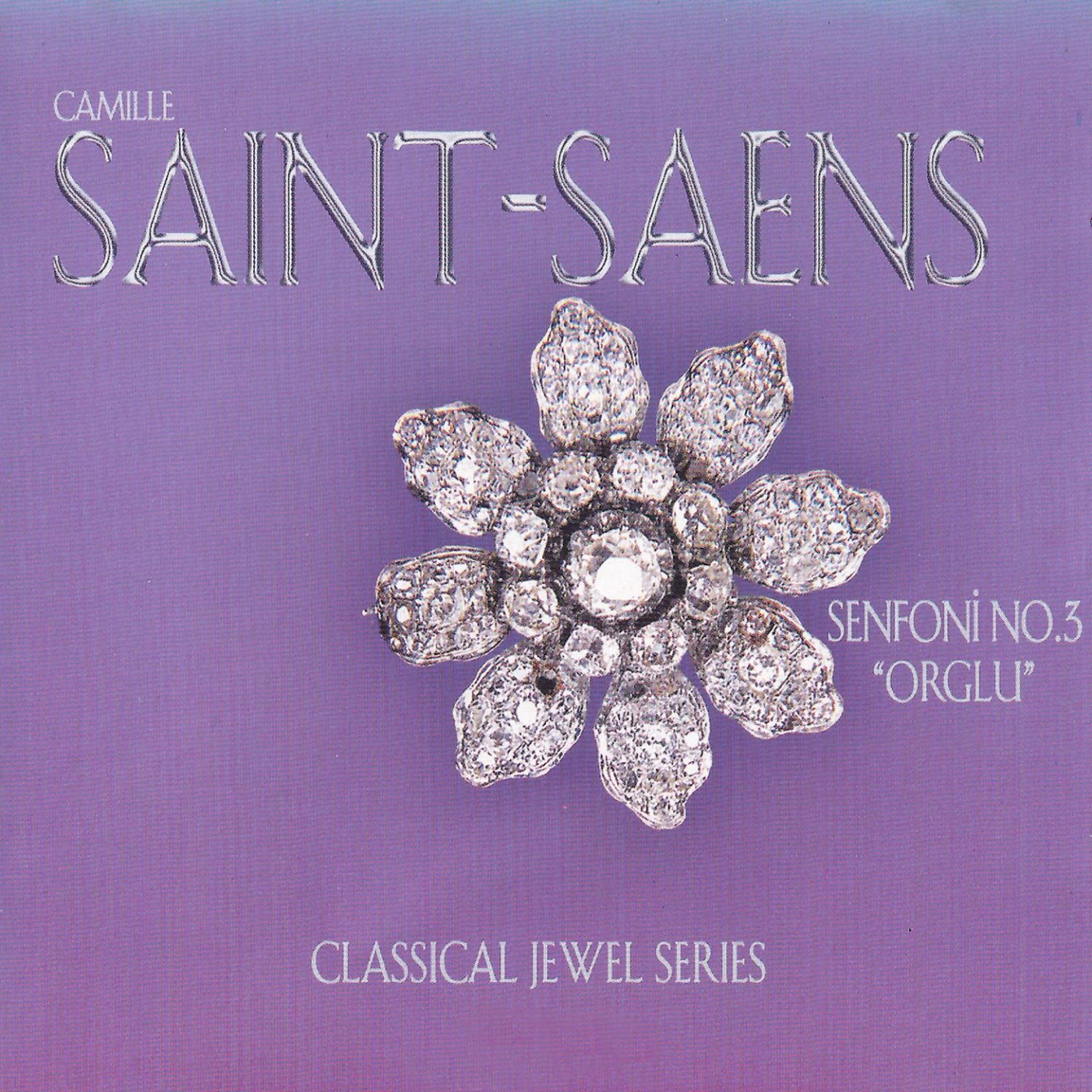 Постер альбома Saint-Saëns: Senfoni No. 3 "Orglu"