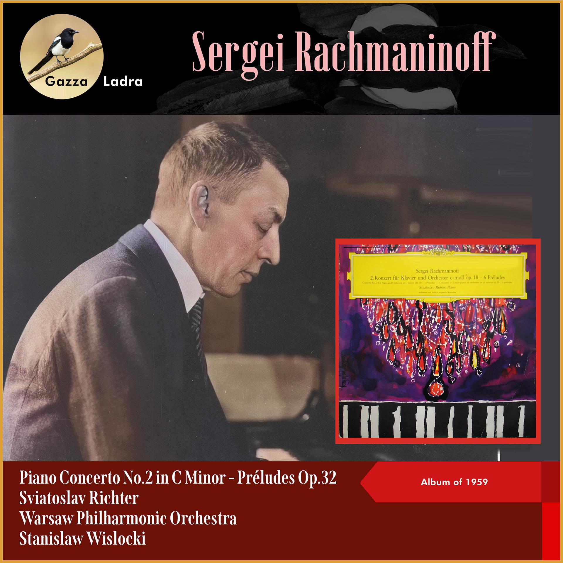 Постер альбома Sergei Rachmaninoff: Piano Concerto No.2 in C Minor - Préludes Op.32