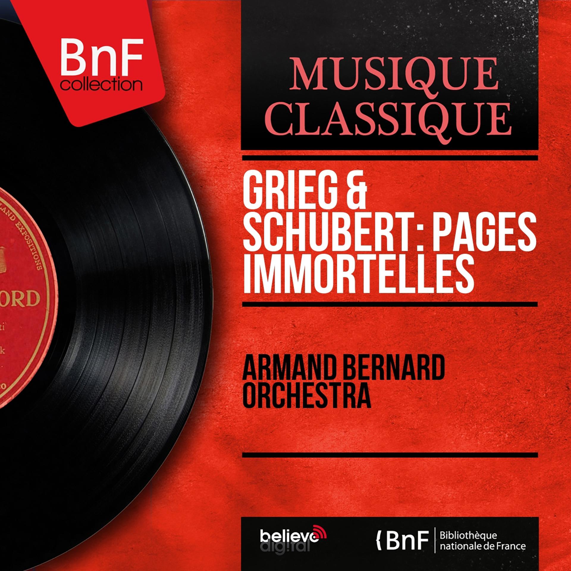 Постер альбома Grieg & Schubert: Pages immortelles (Arranged by Armand Bernard, Mono Version)