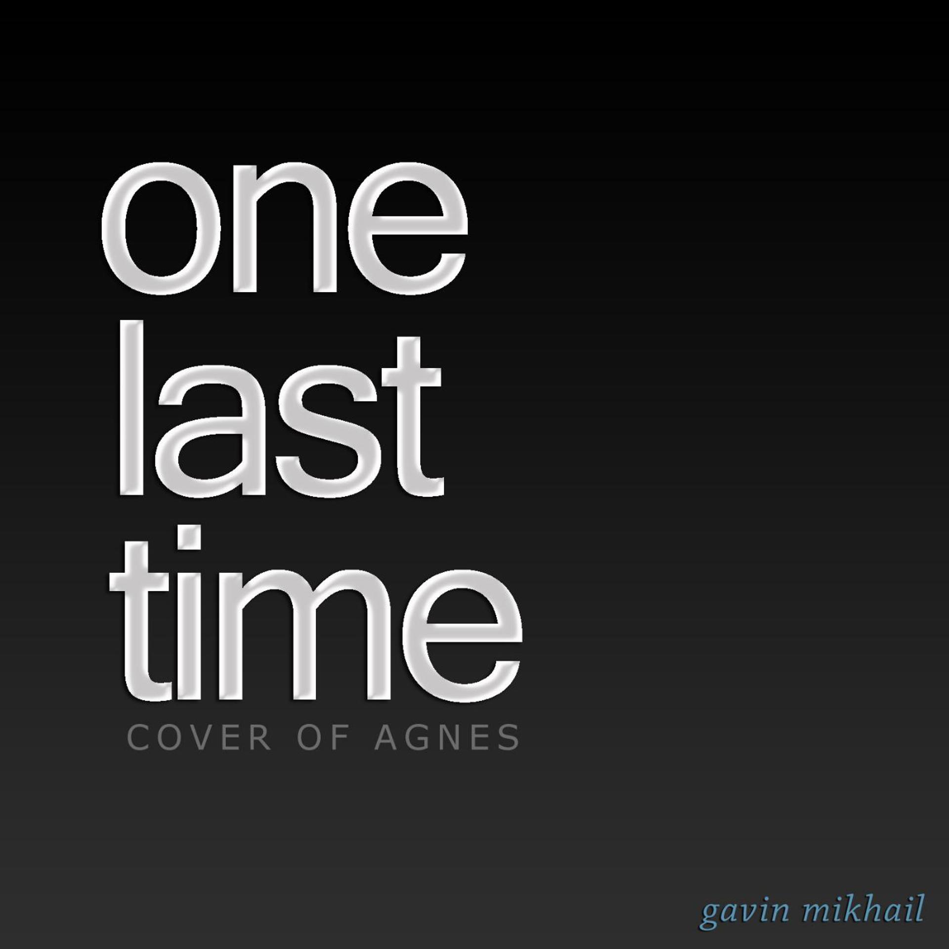 Постер альбома One Last Time (Agnes Cover)