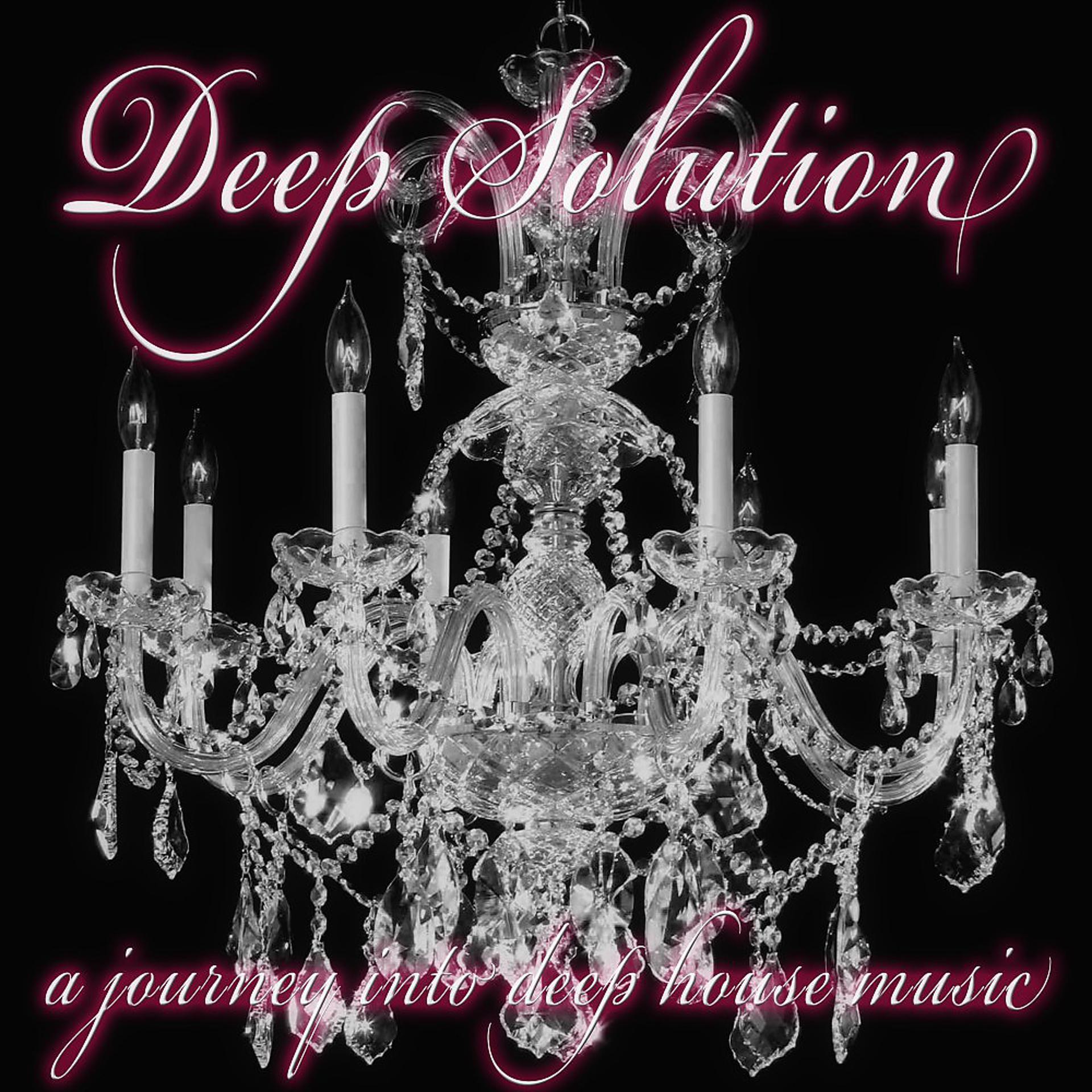 Постер альбома Deep Solution (A Journey into Deephouse Music)