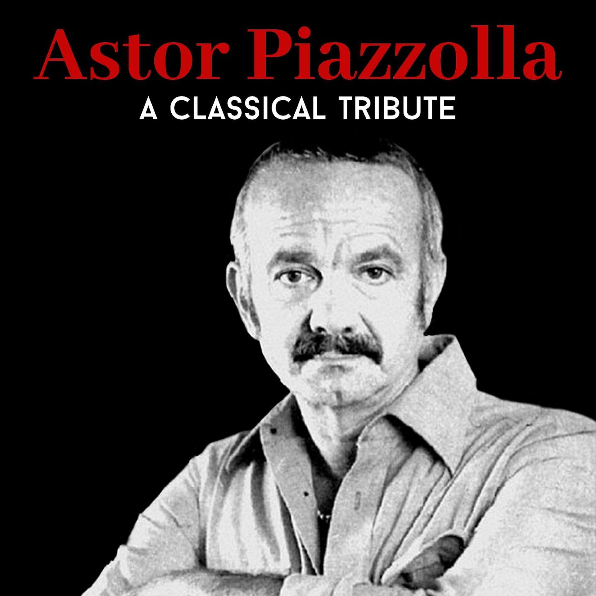 Постер альбома A Classical Tribute to Astor Piazzolla