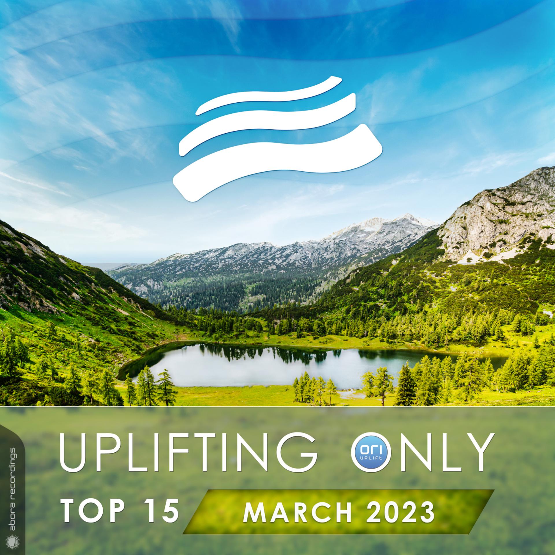 Постер альбома Uplifting Only Top 15: March 2023 (Extended Mixes)