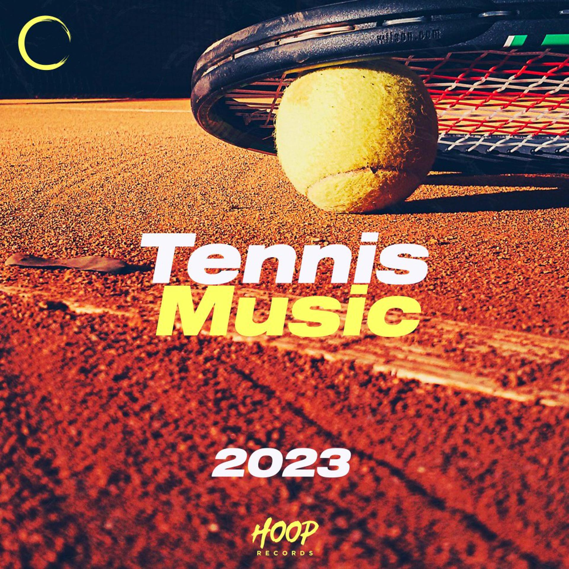 Постер альбома Теннис Музыка 2023: лучшая музыка для вашего теннисного матча от Hoop Records