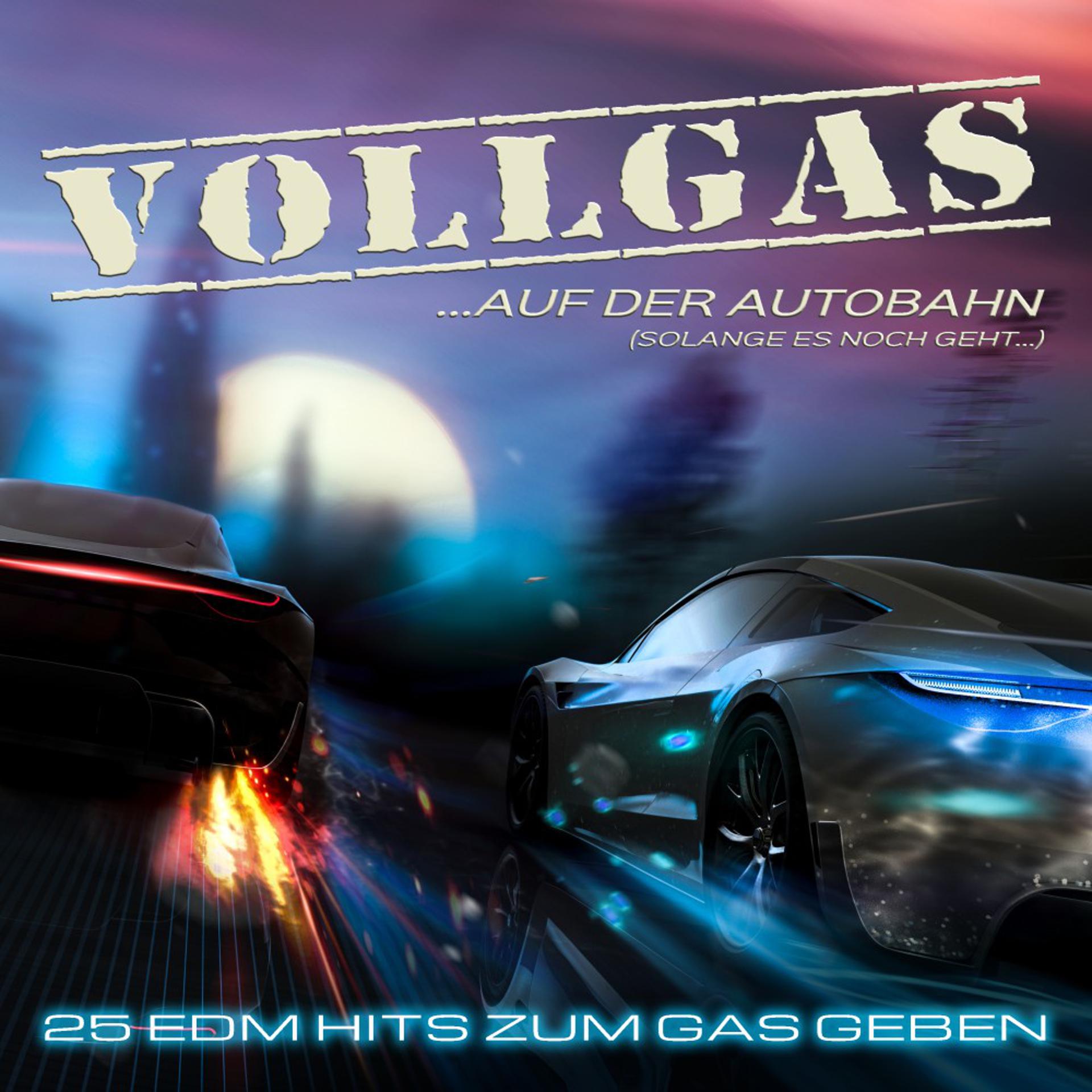 Постер альбома VOLLGAS ...auf der Autobahn (25 EDM Hits zum Gas geben)