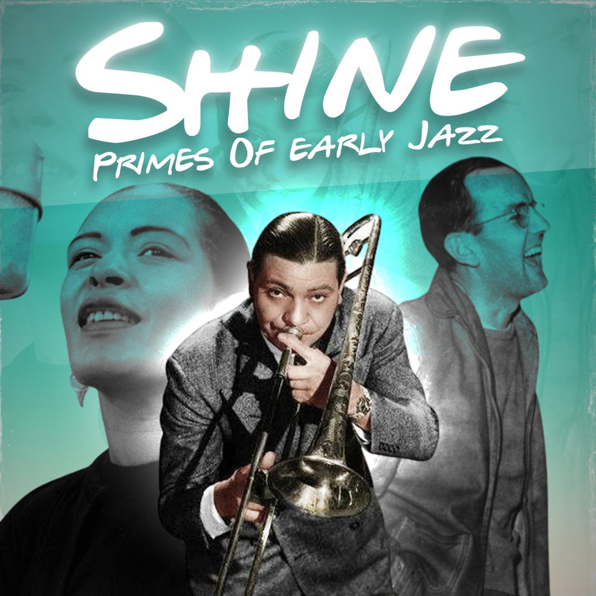 Постер альбома Shine (Primes of Early Jazz)