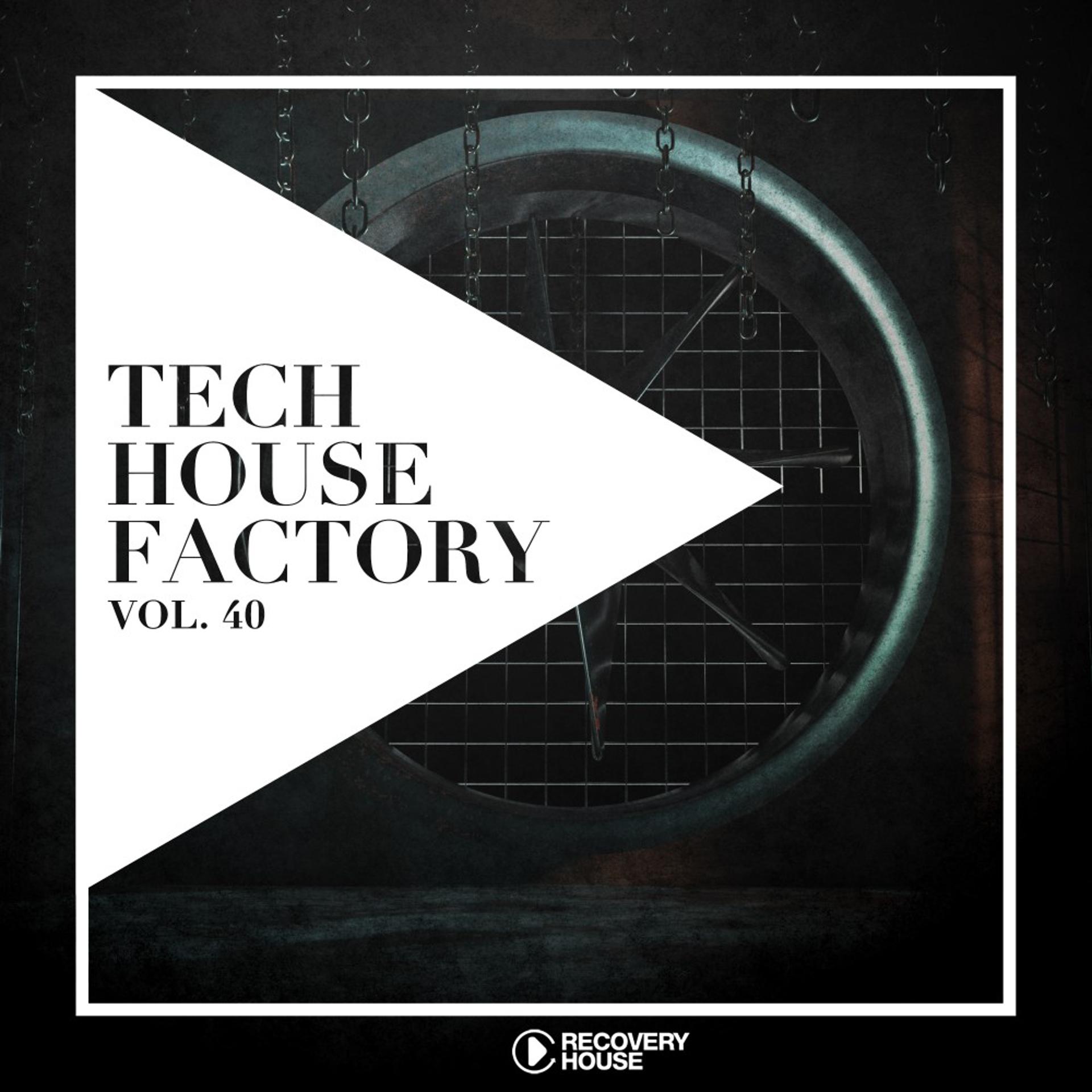 Постер альбома Tech House Factory, Vol. 40