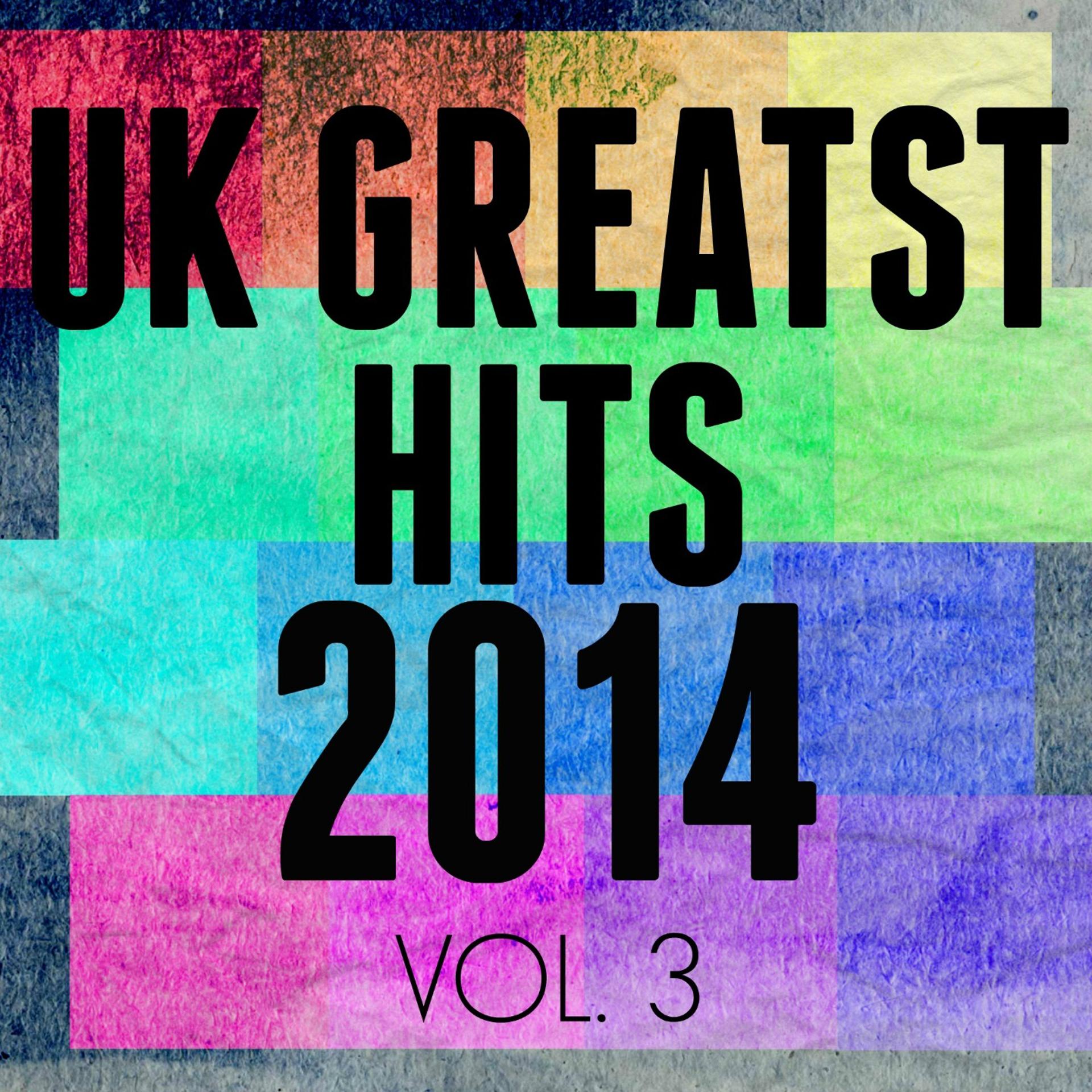 Постер альбома UK Greatest Hits Of 2014 Vol. 3