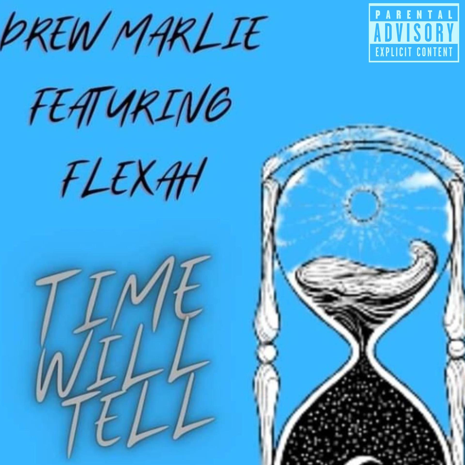 Постер альбома Time Will Tell (feat. Flexah)