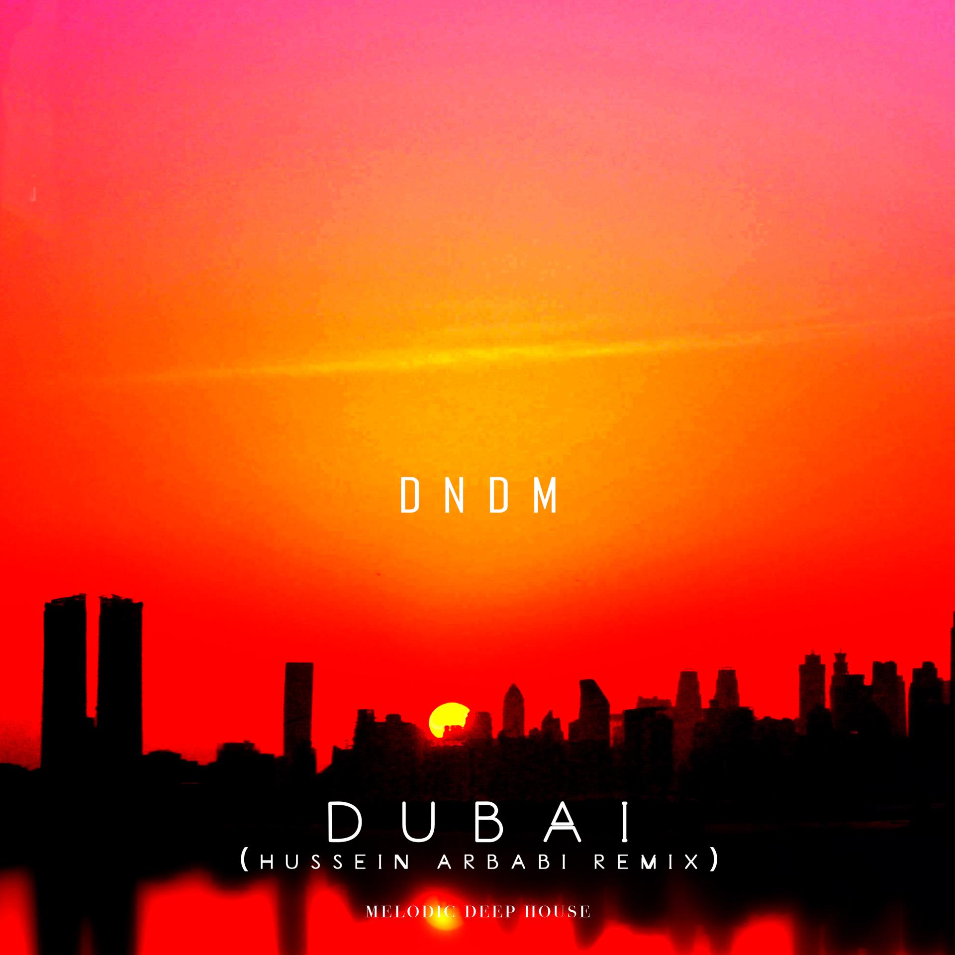 Постер альбома Dubai (Hussein Arbabi Remix)