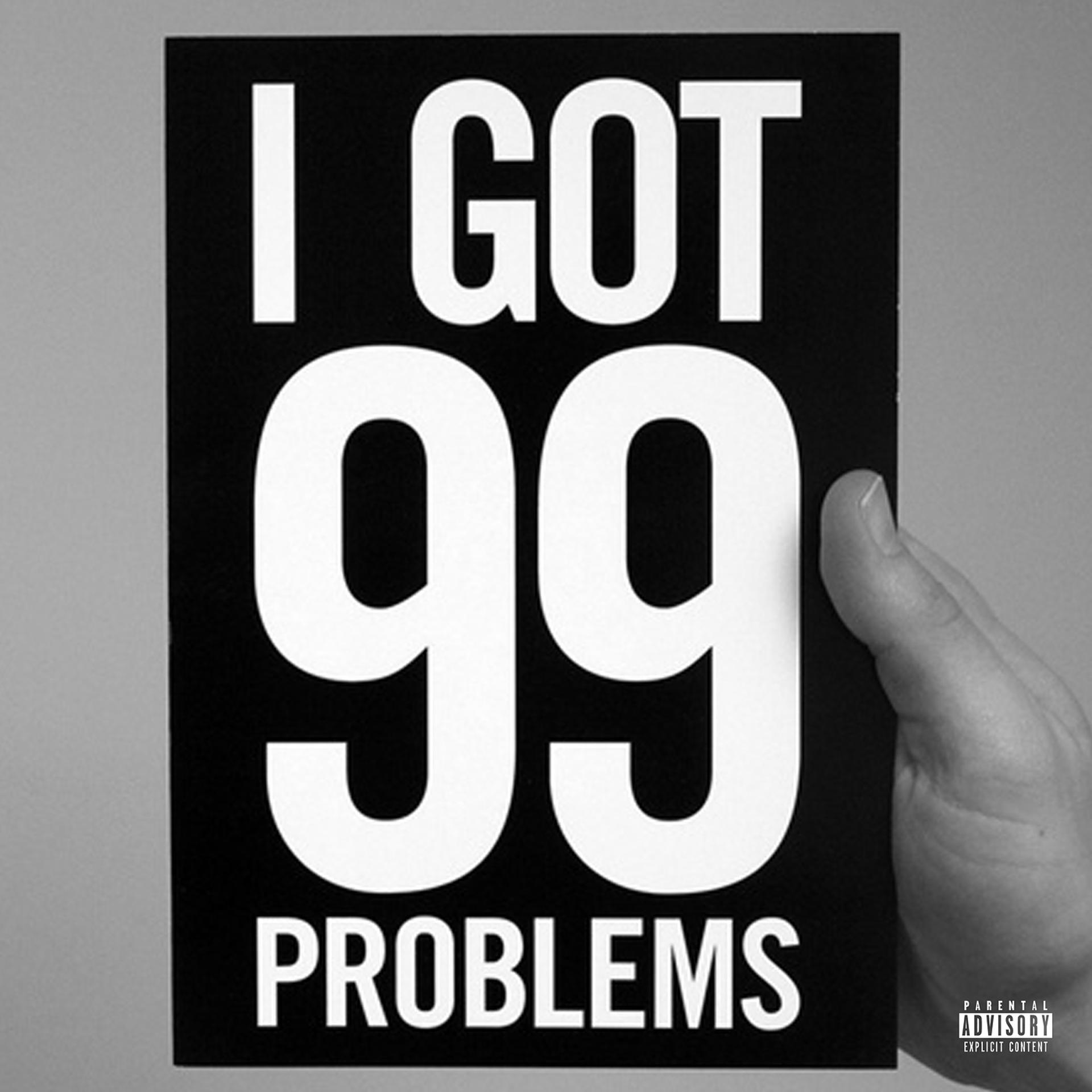 Постер альбома I Got 99 Problems
