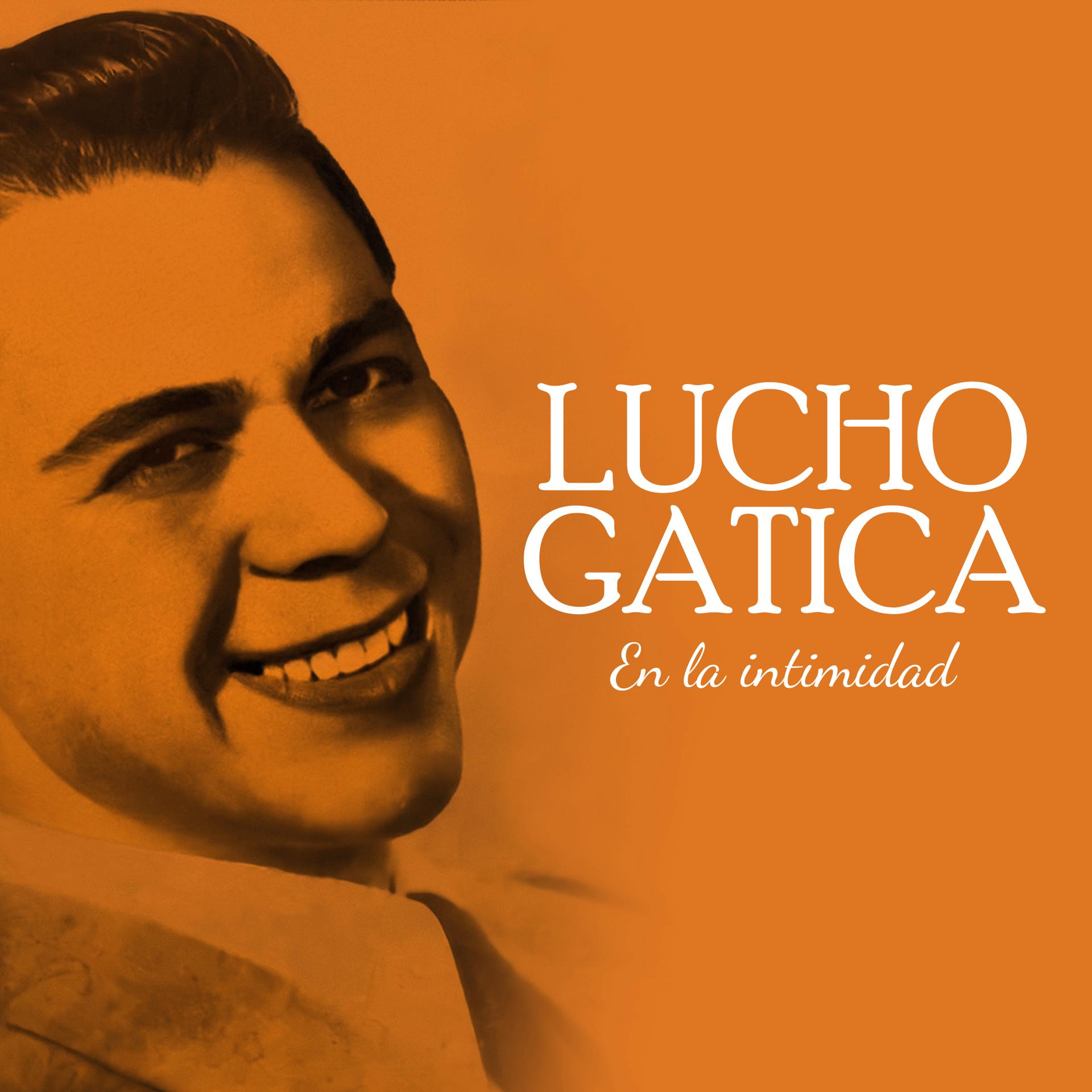 Постер альбома Lucho Gatica En la intimidad