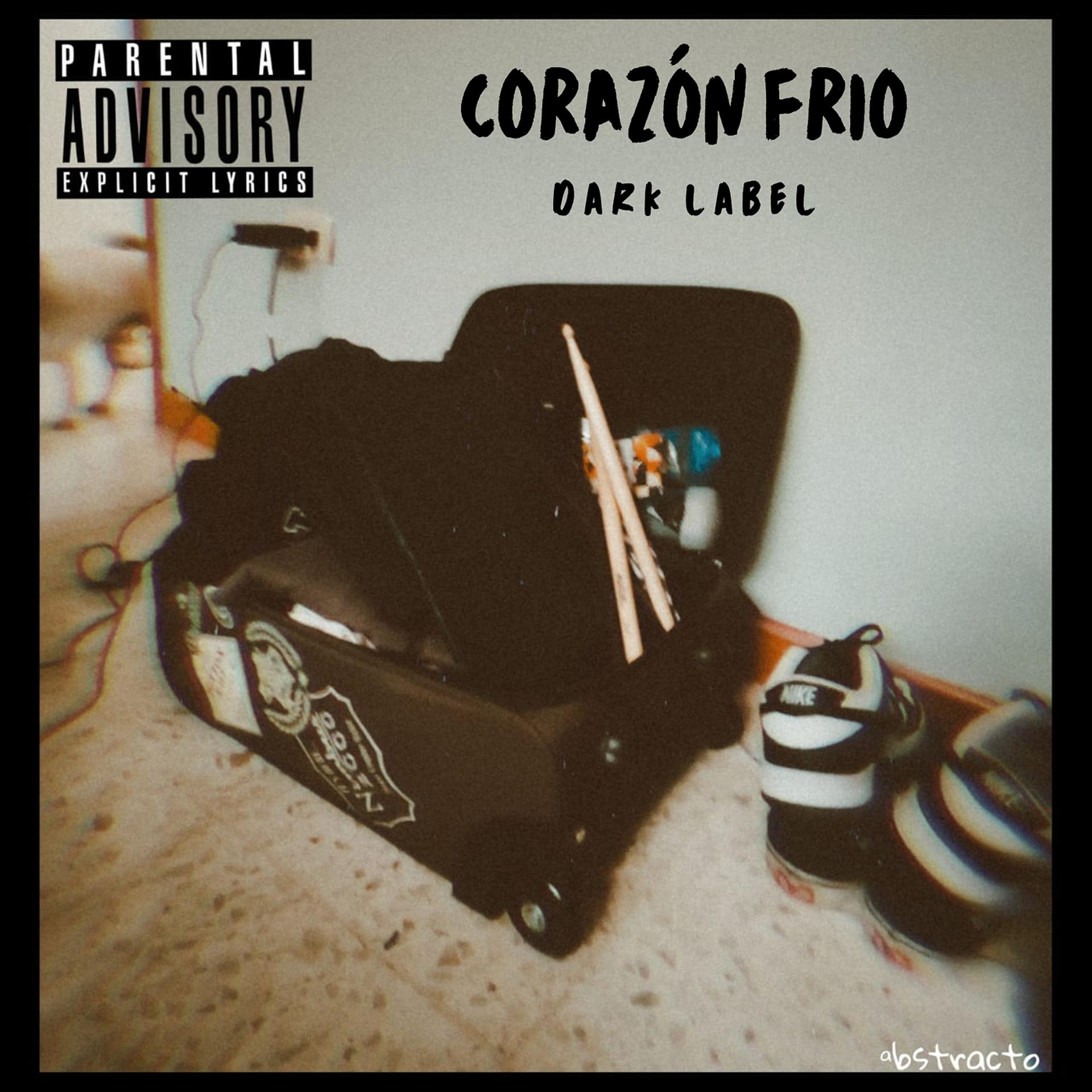 Постер альбома Corazon Frio Dark Label