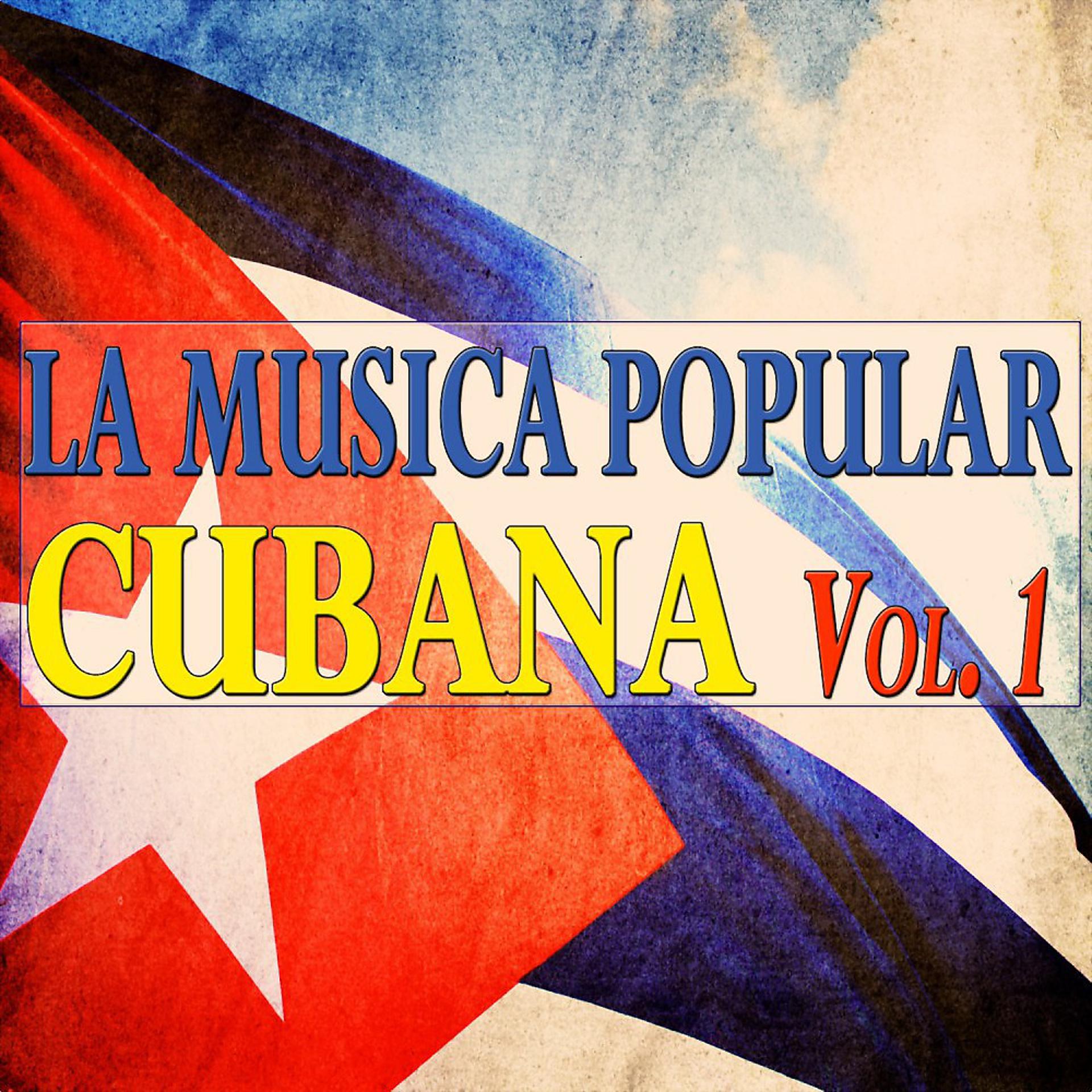 Постер альбома La Musica Popular Cubana, Vol. 1 (50 Original Tracks)