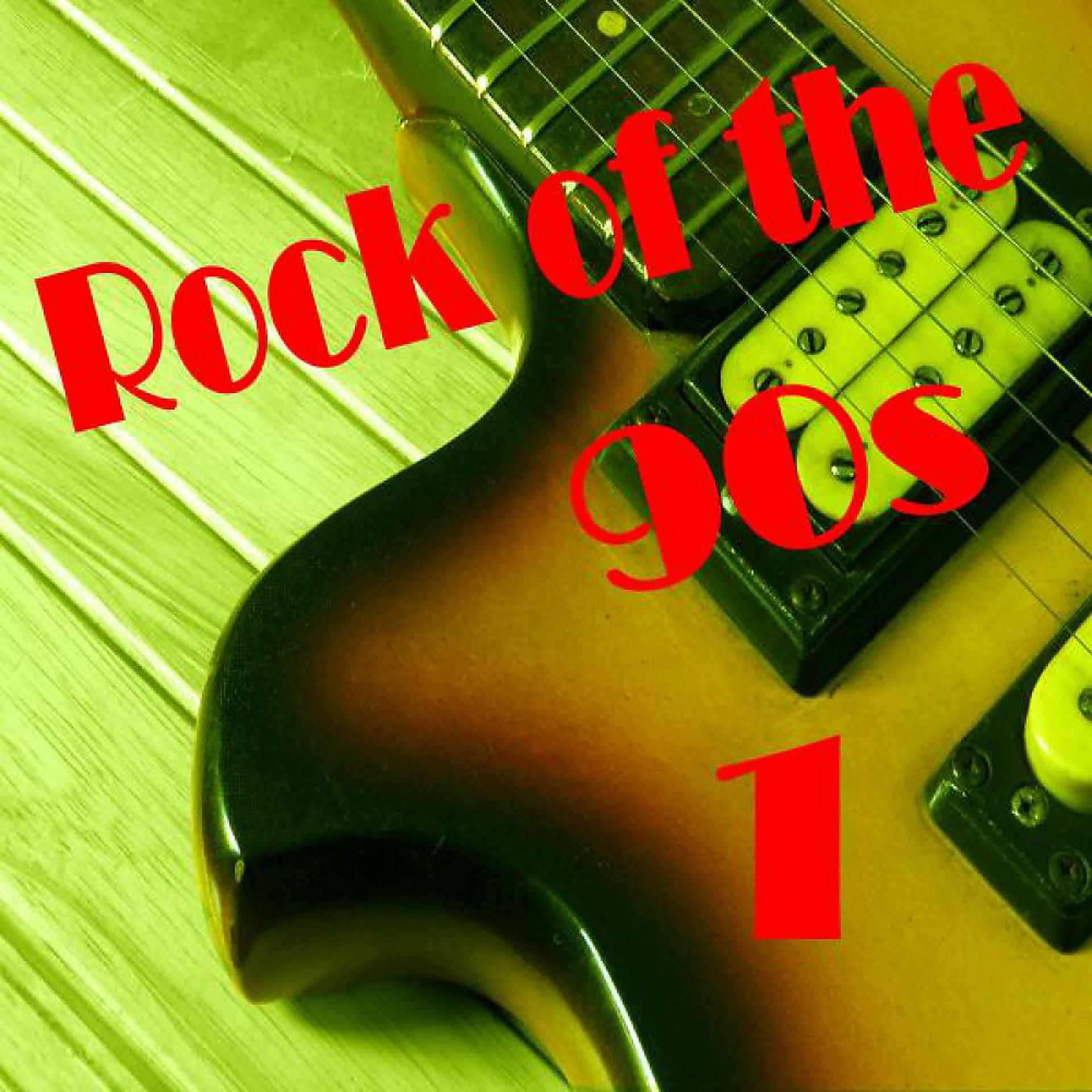 Постер альбома Rock of the 90s 1