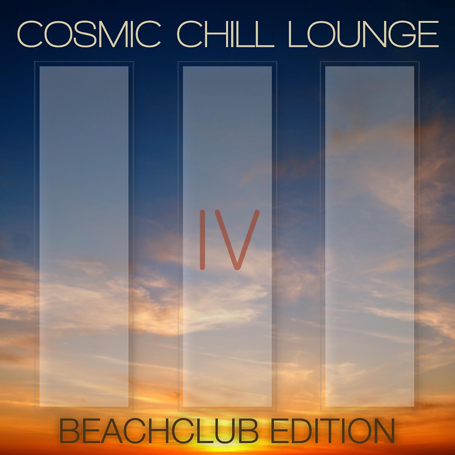 Постер альбома Cosmic Chill Lounge Vol. 4 (Beachclub Edition)