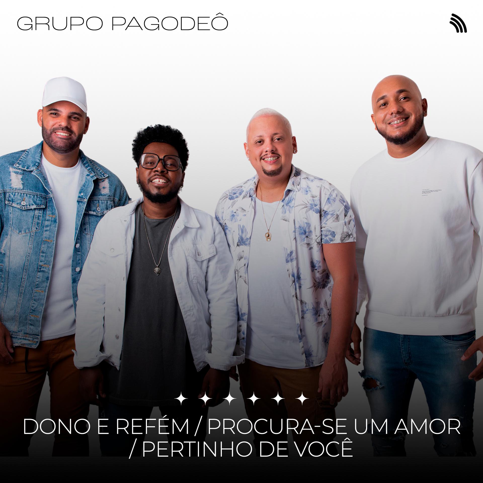 Постер альбома Dono e Refém / Procura-Se um Amor / Pertinho de Você