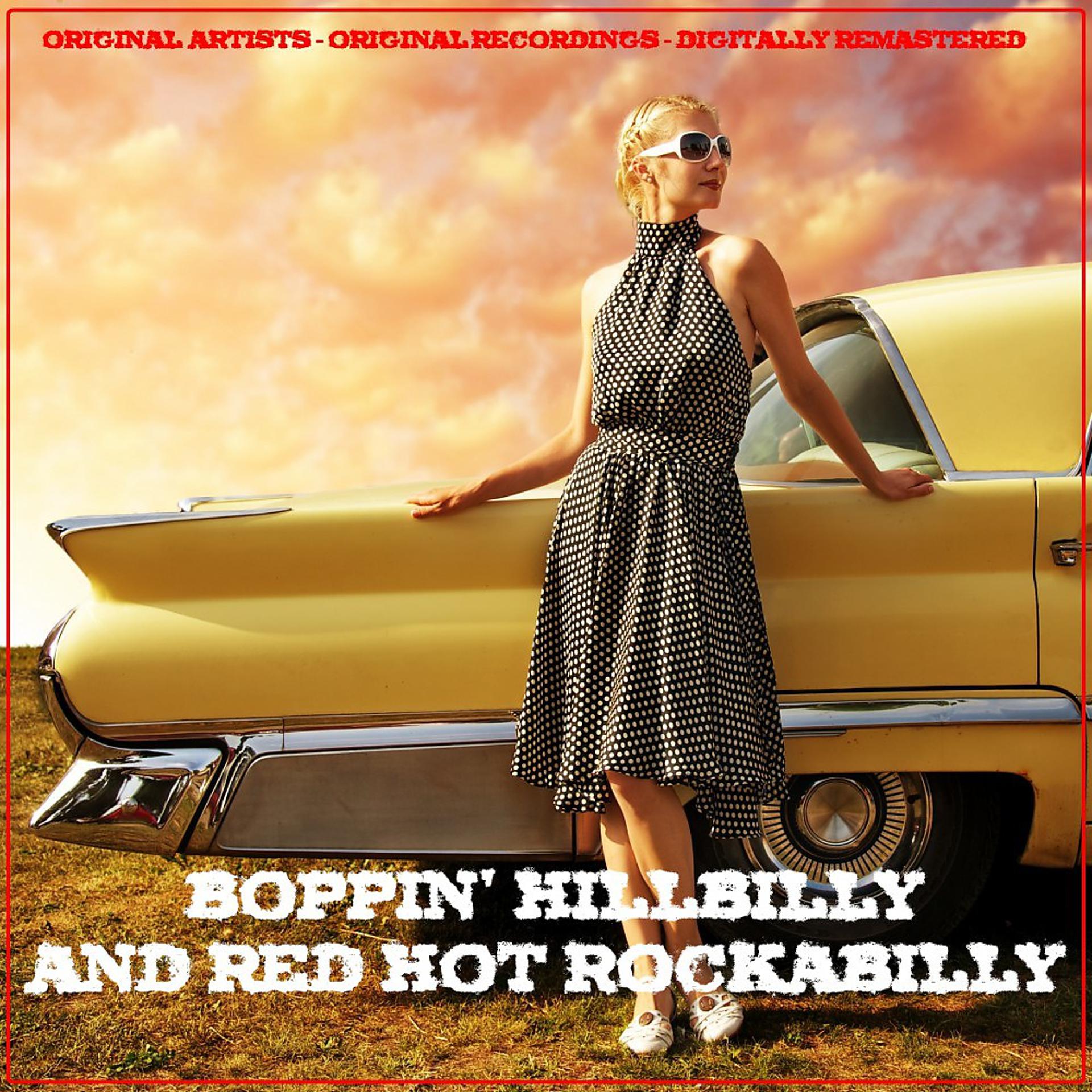 Постер альбома Boppin' Hillbilly and Red Hot Rockabilly (Remastered)