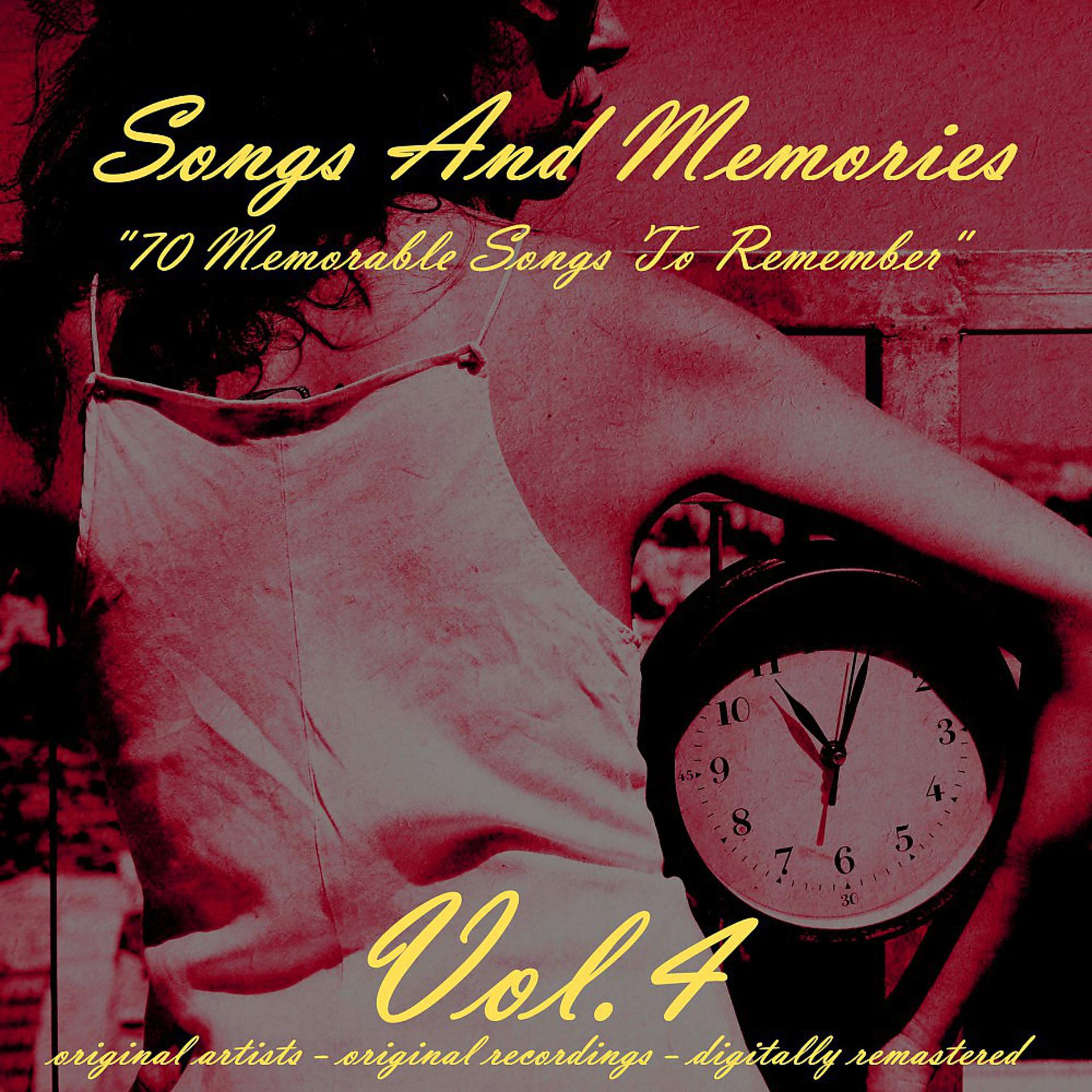 Постер альбома Songs and Memories: 70 Memorable Songs to Remember, Vol. 4