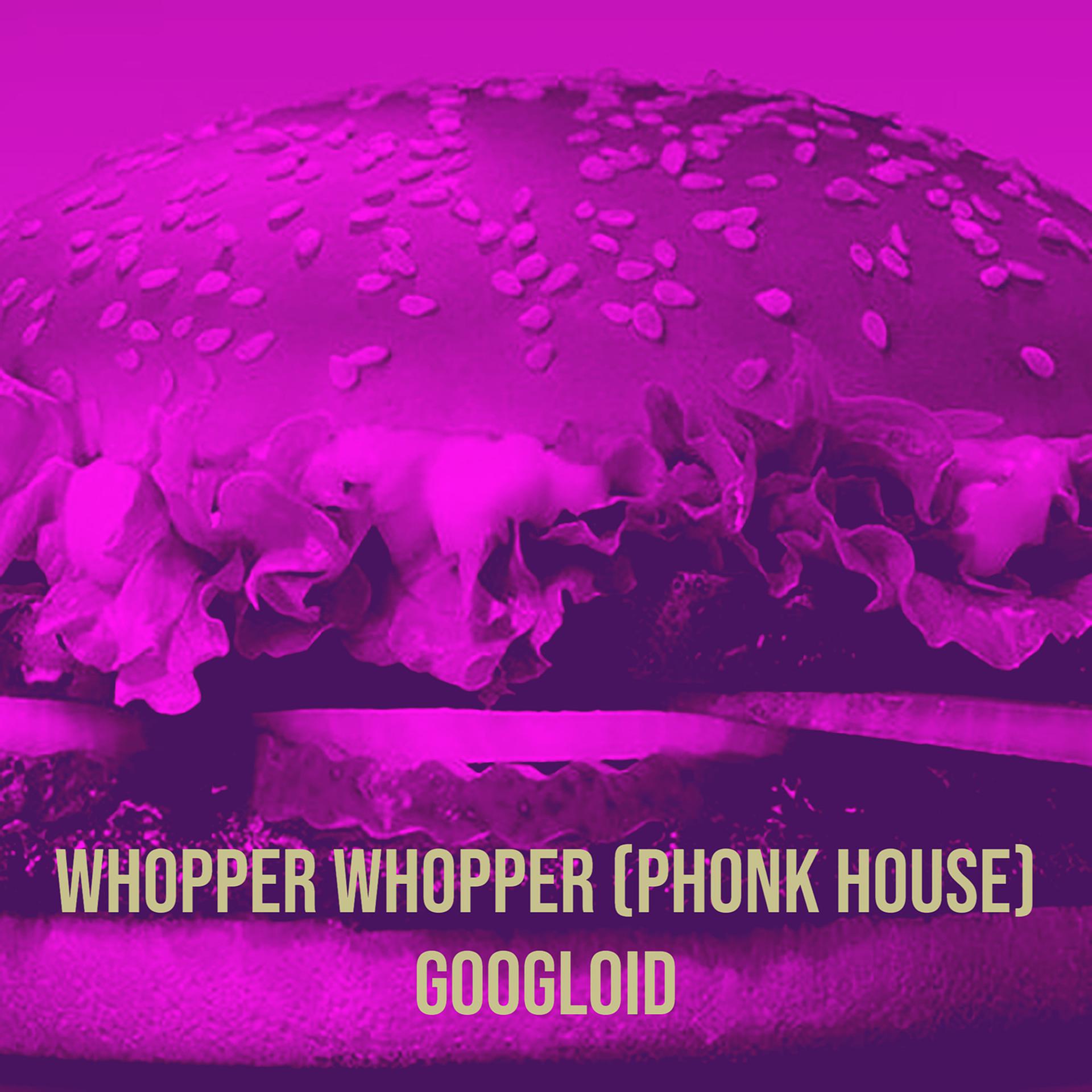 Постер альбома Whopper Whopper (Phonk House)