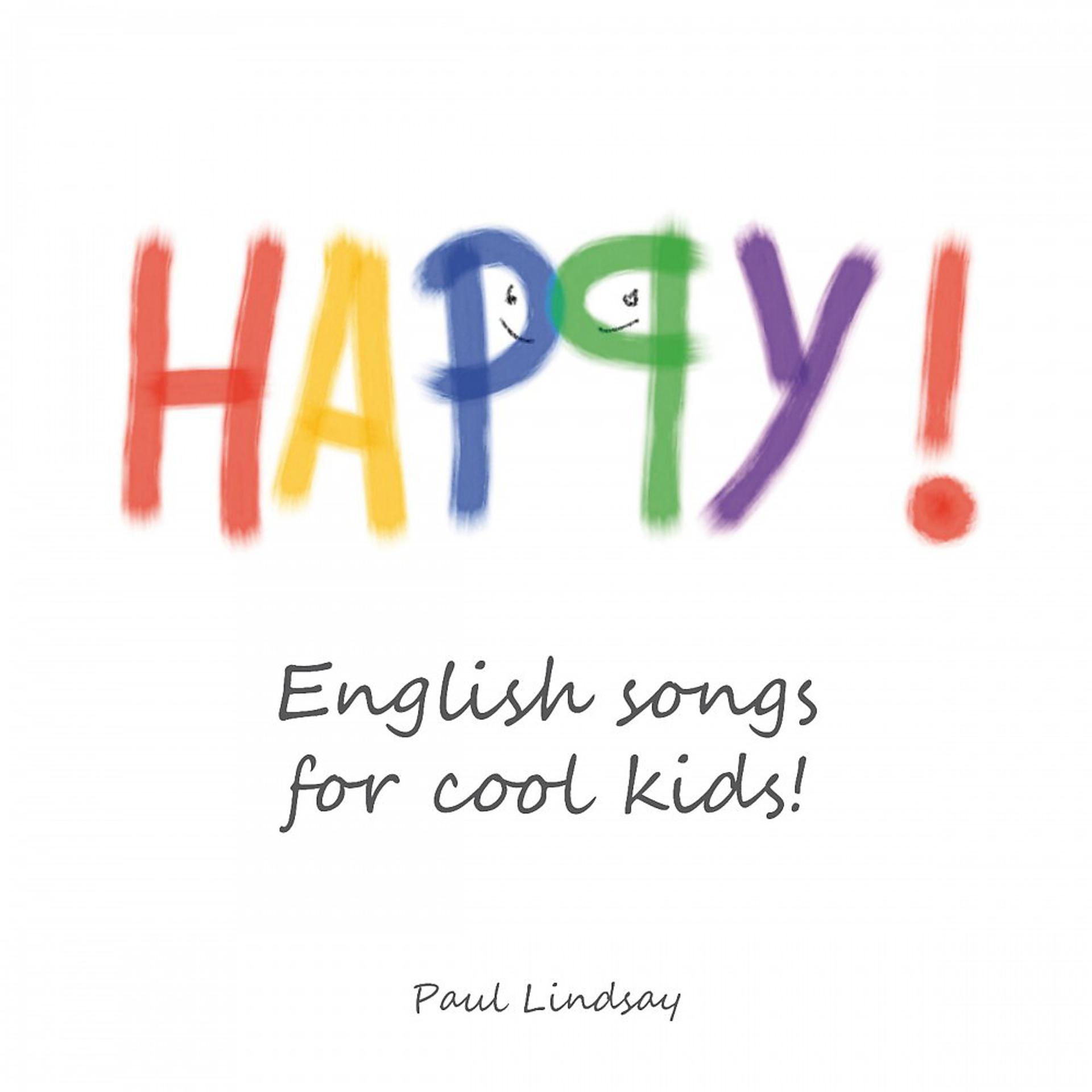 Постер альбома Happy! - English Songs for Cool Kids!