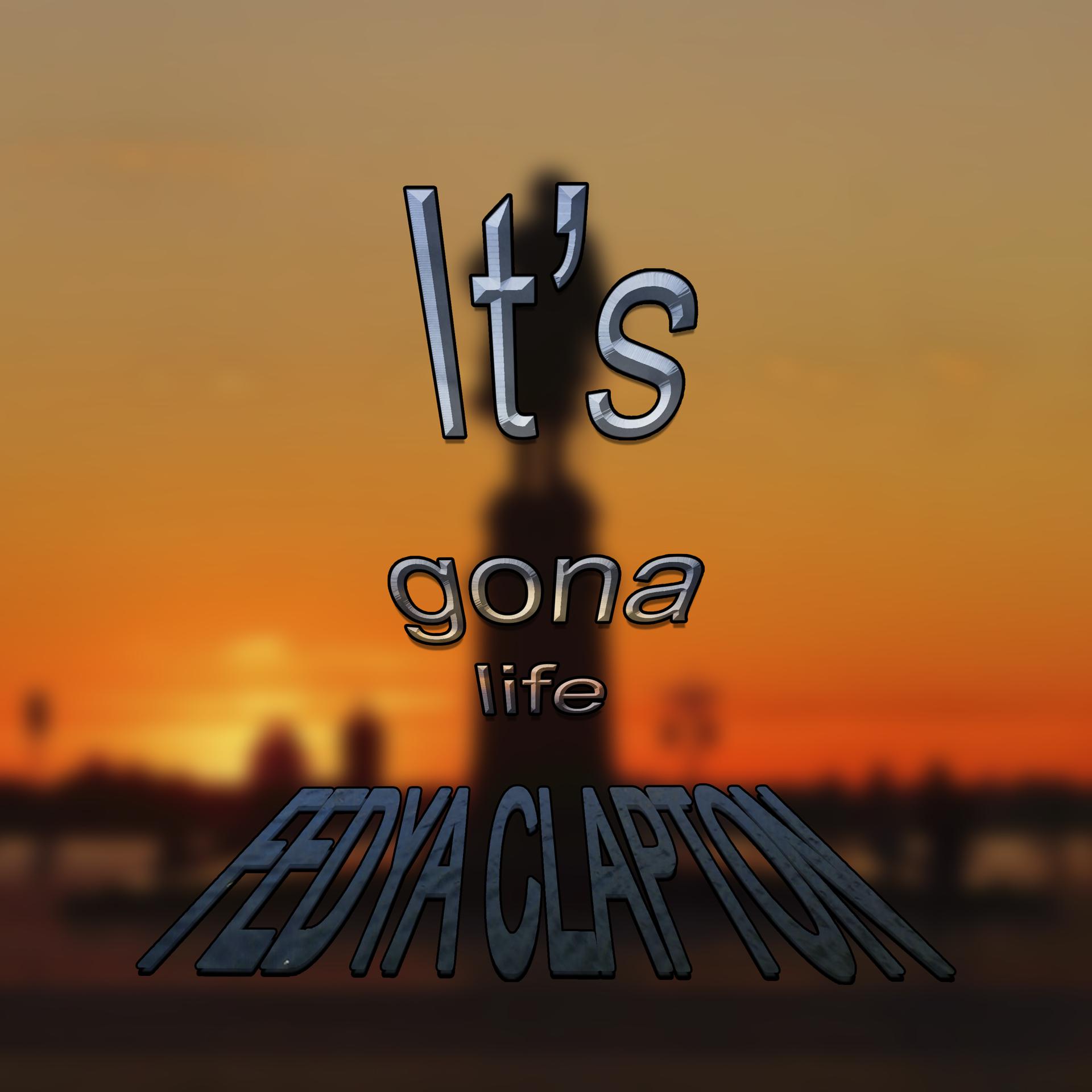 Постер альбома It's gona life