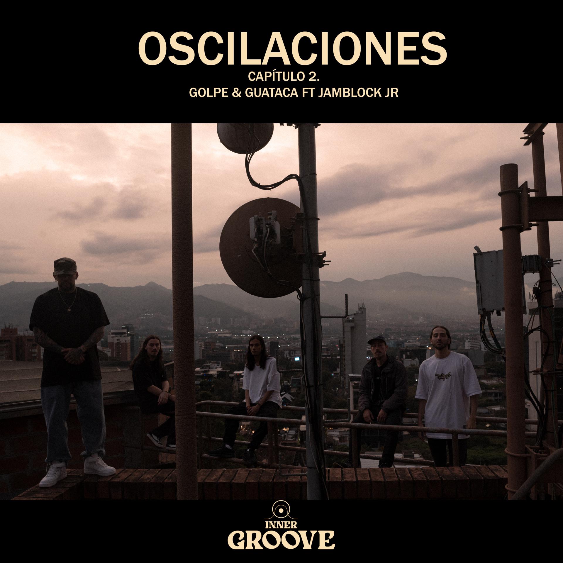 Постер альбома Oscilaciones [Golpe & Guataca], Cap. 2