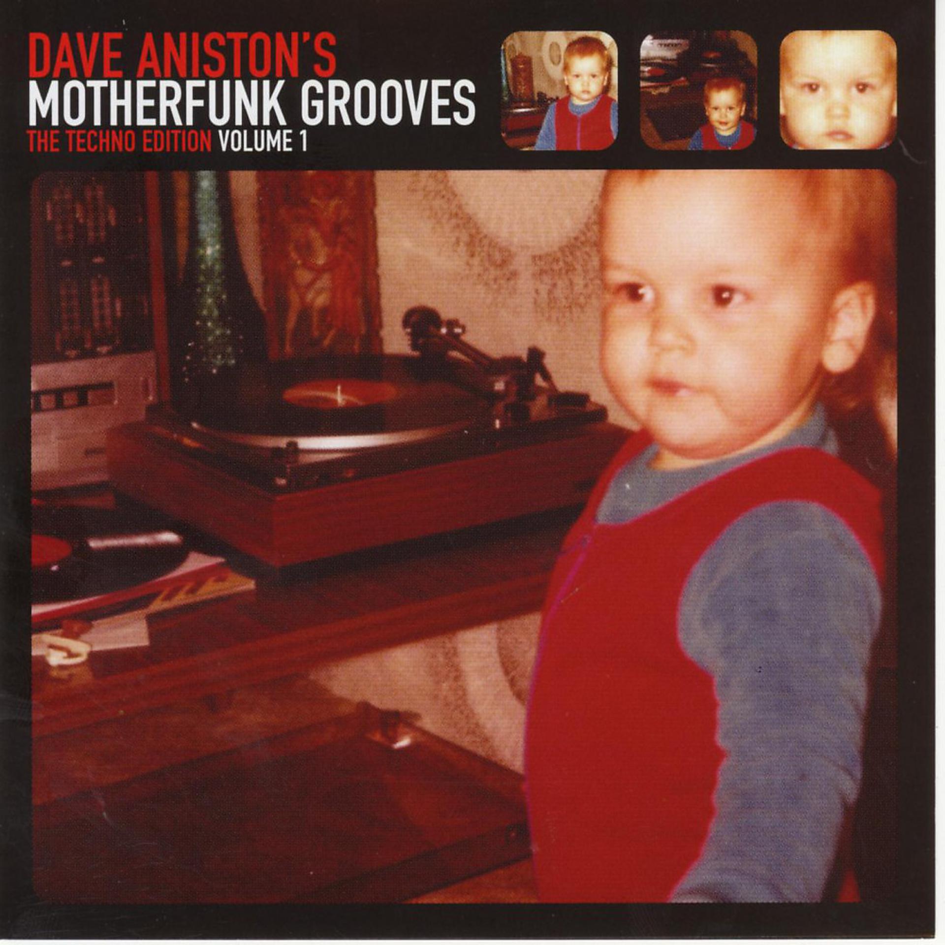 Постер альбома Dave Aniston's Motherfunk Grooves - The Techno Edition Vol. 1