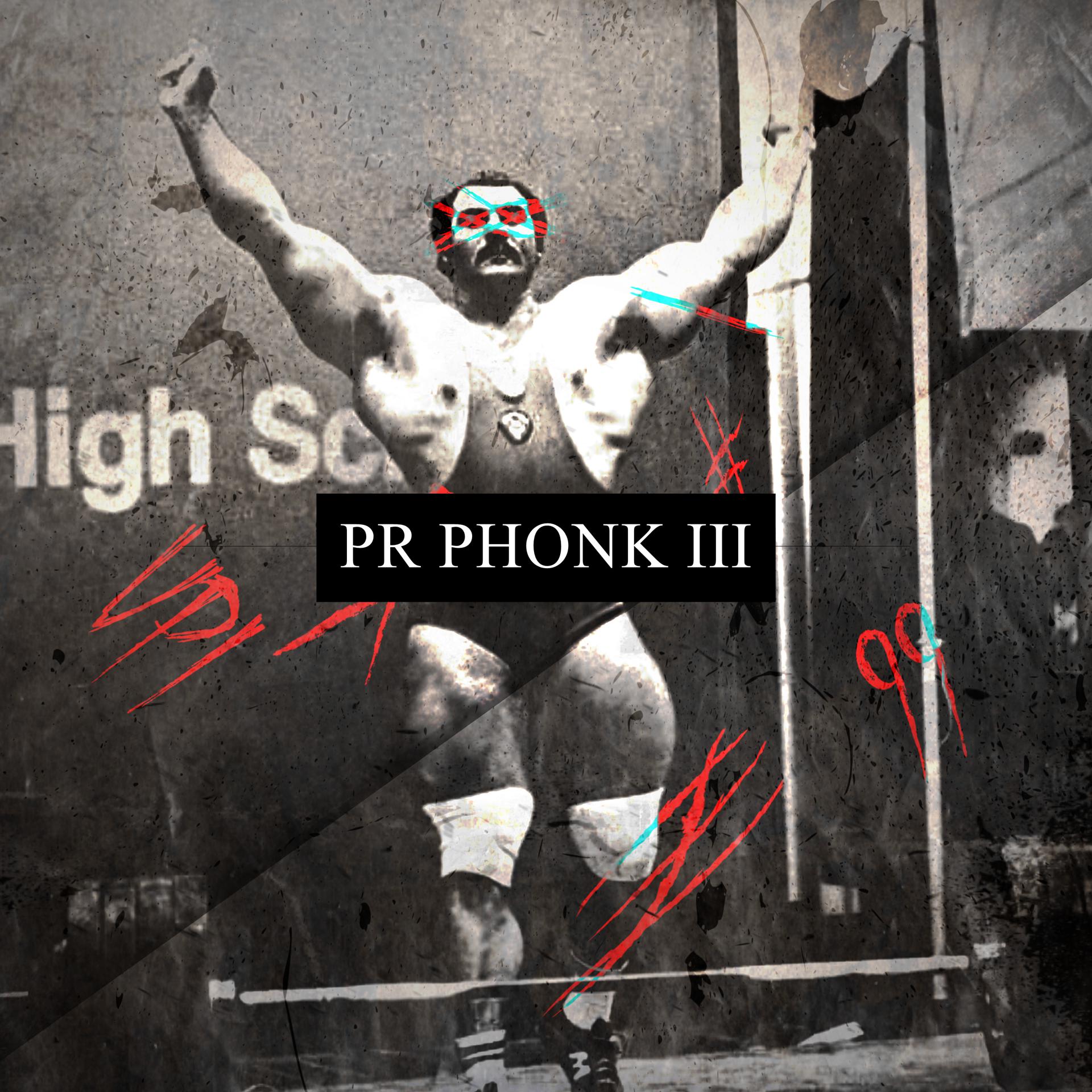 Постер альбома PR PHONK III