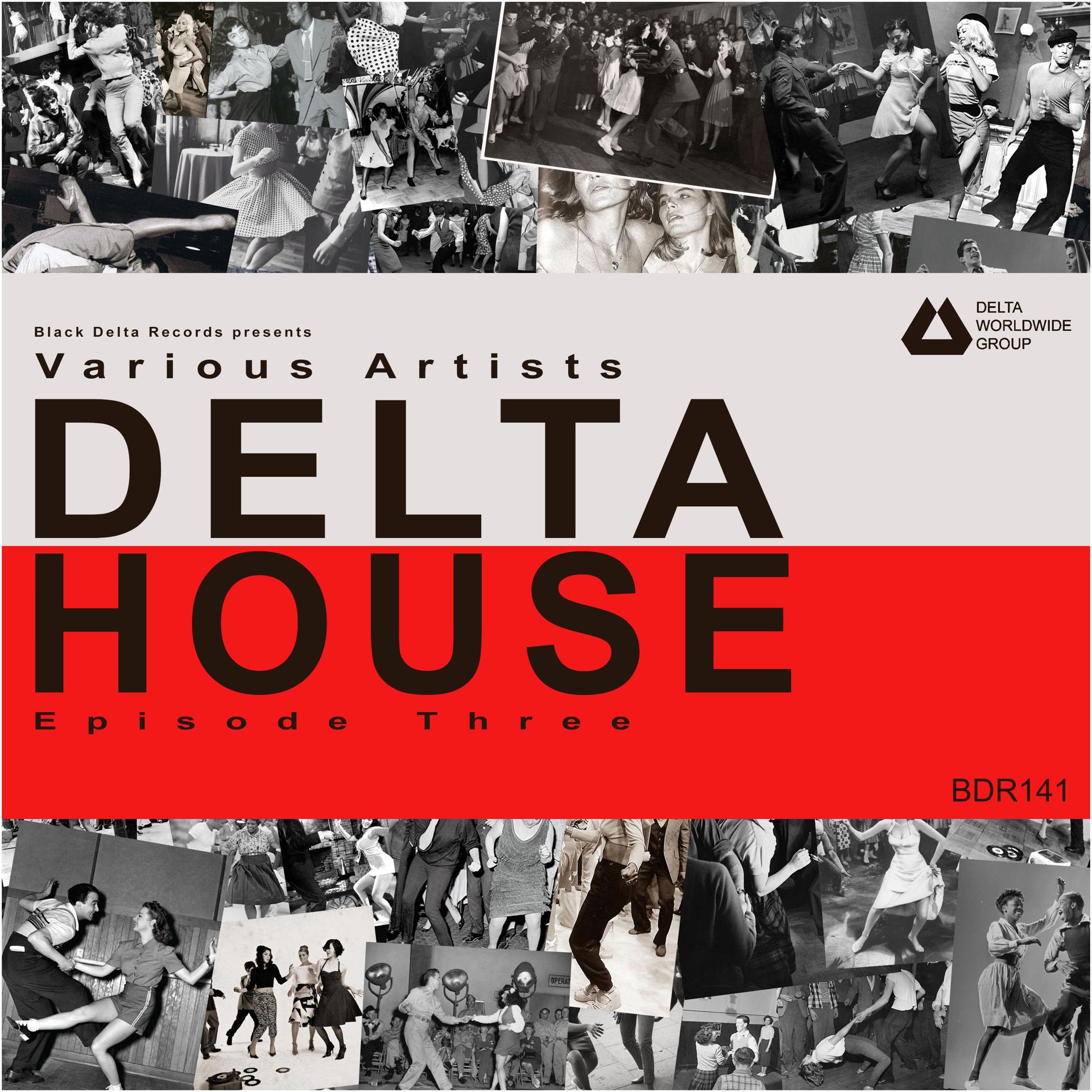 Постер альбома Delta House - Episode Three