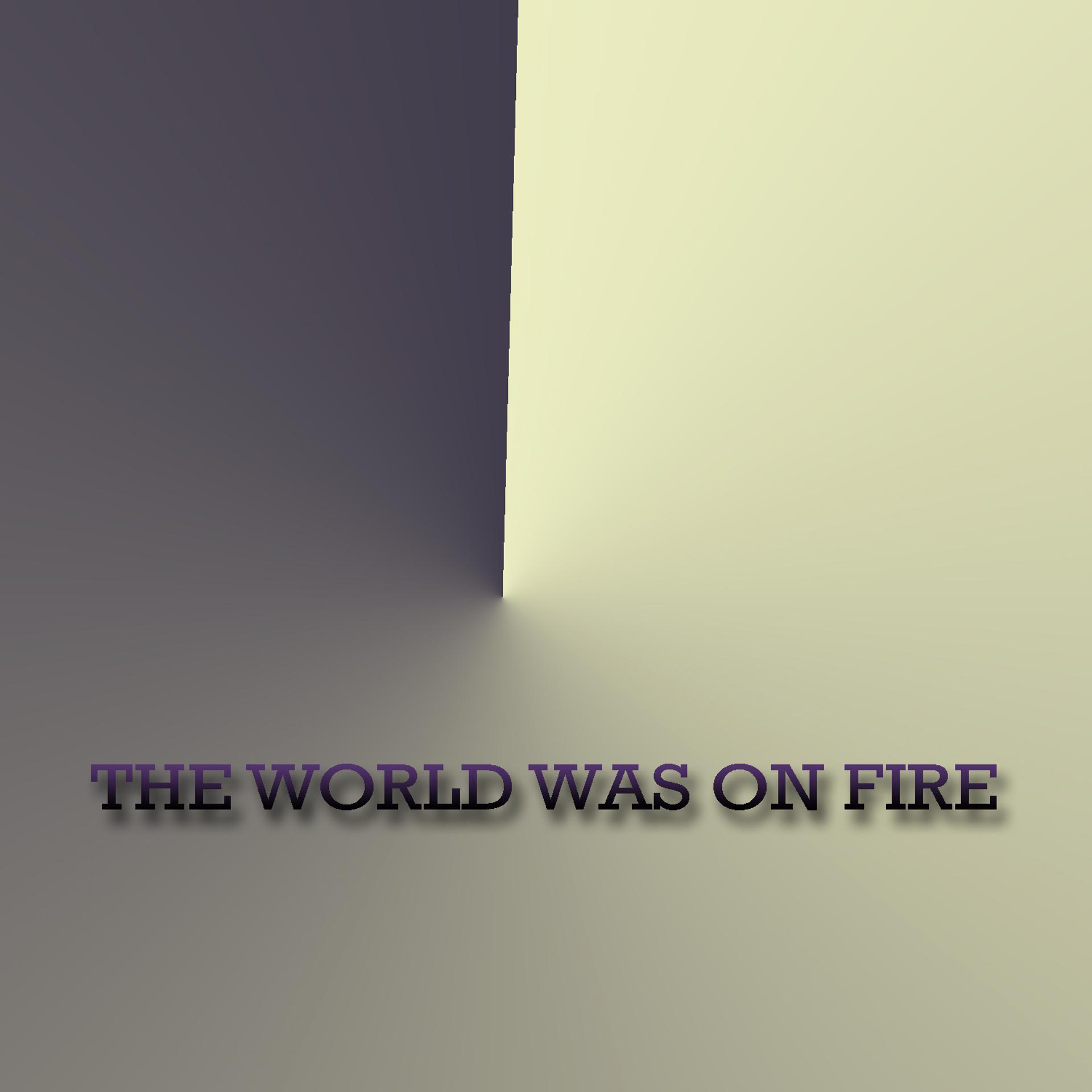 Постер альбома The World Was on Fire