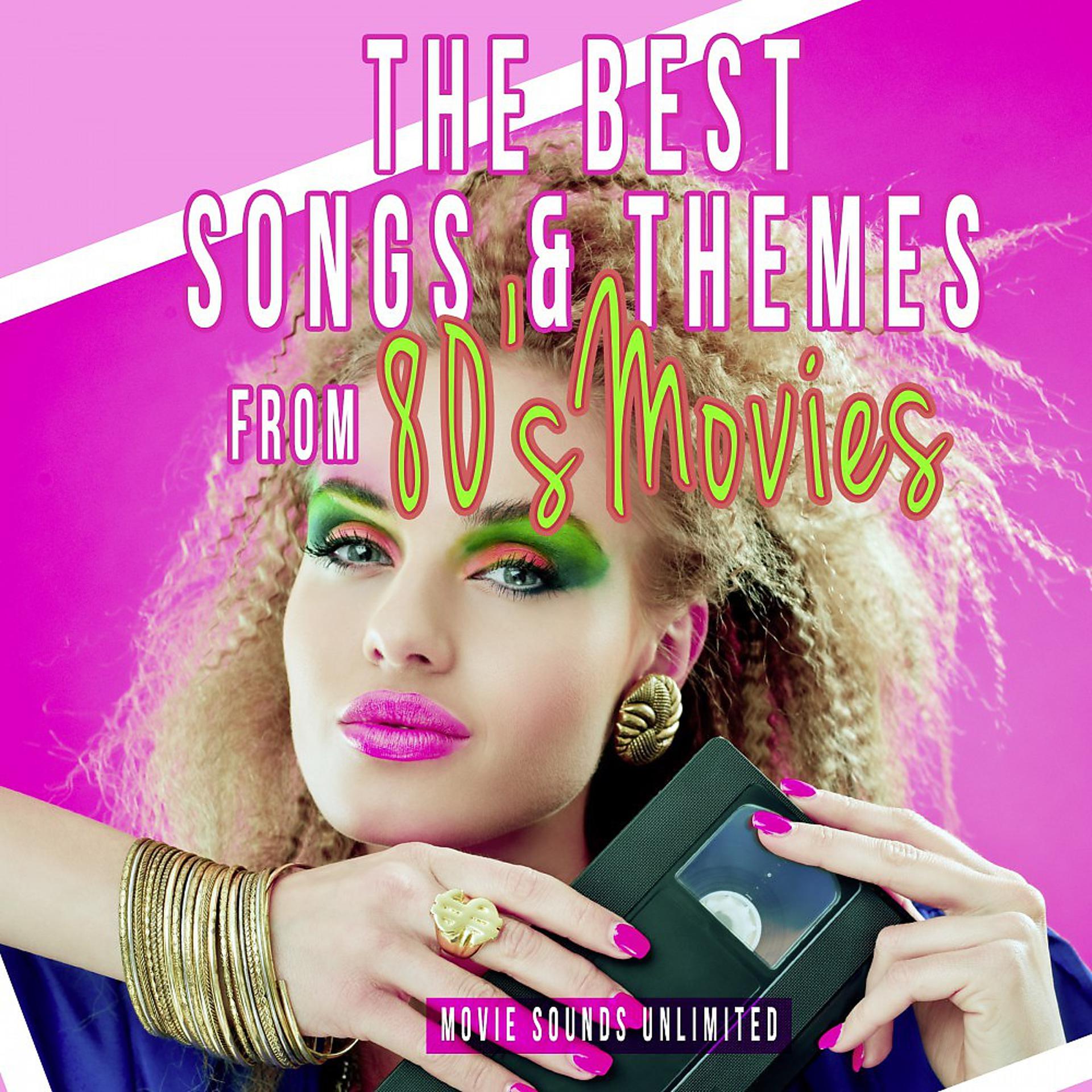 Постер альбома The Best Songs & Themes from 80s Movies
