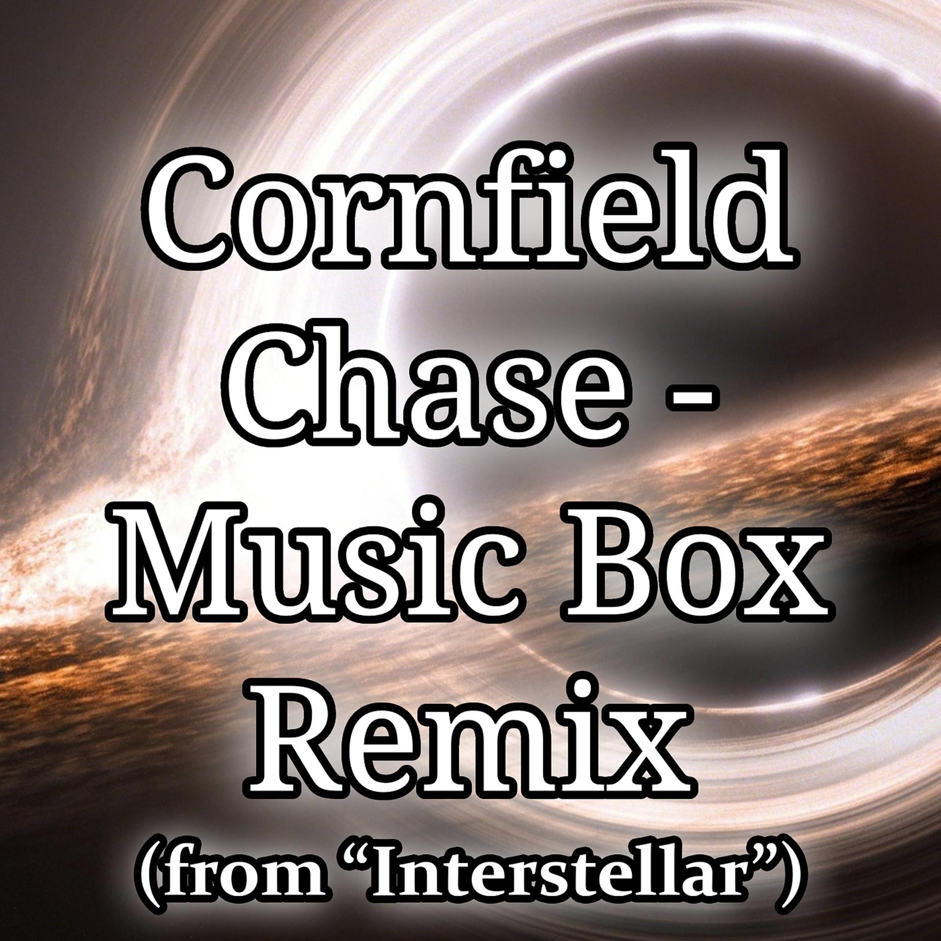 Постер альбома Cornfield Chase - Music Box (From "Interstellar")
