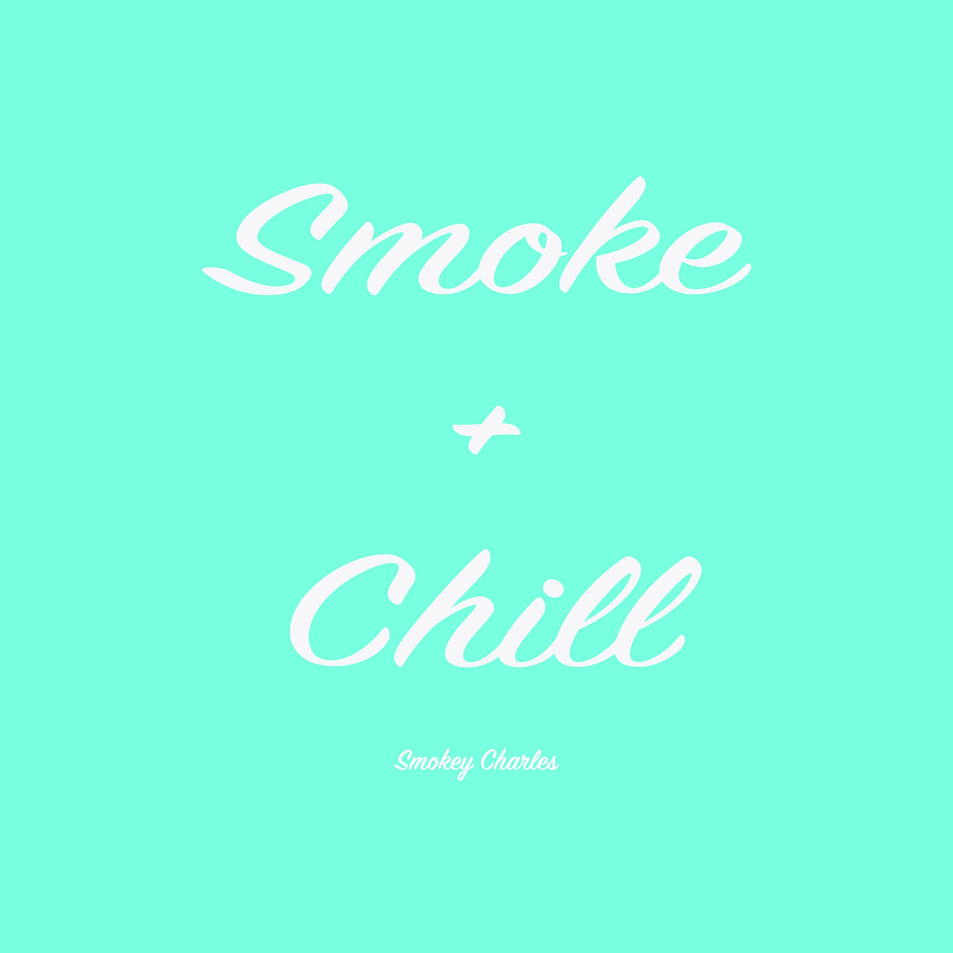 Постер альбома Smoke + Chill
