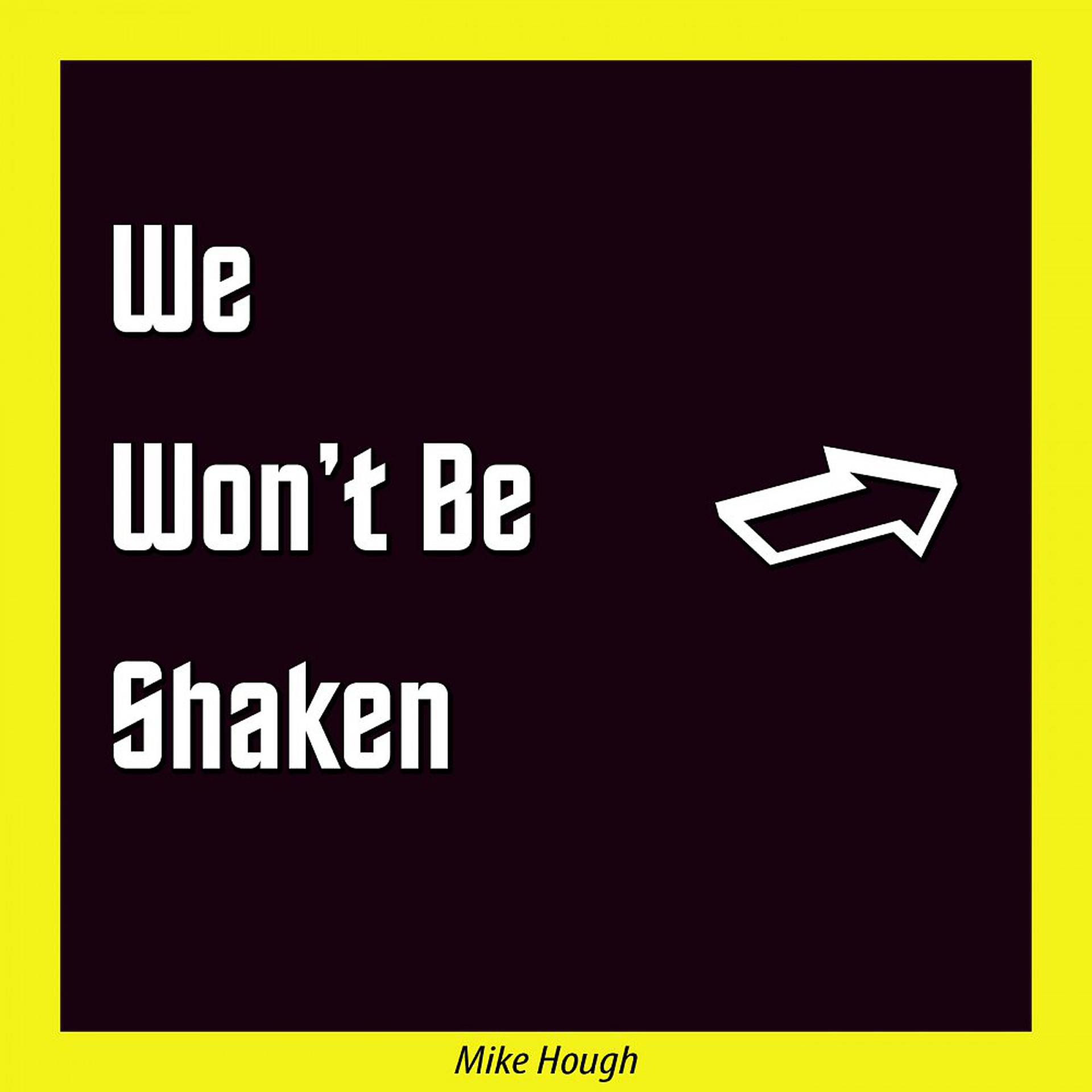 Постер альбома We Won't Be Shaken