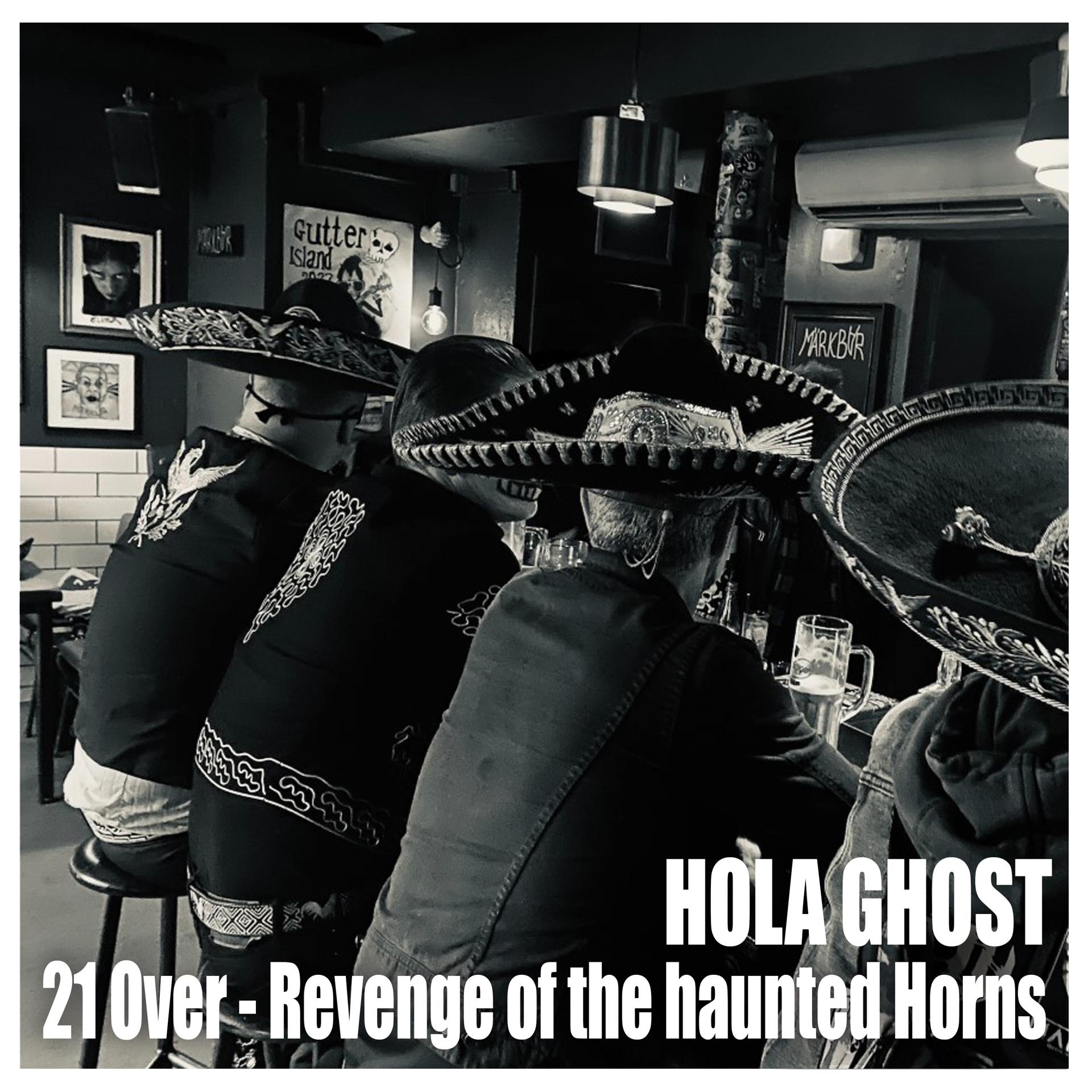 Постер альбома 21 Over - Revenge of The Haunted Horns