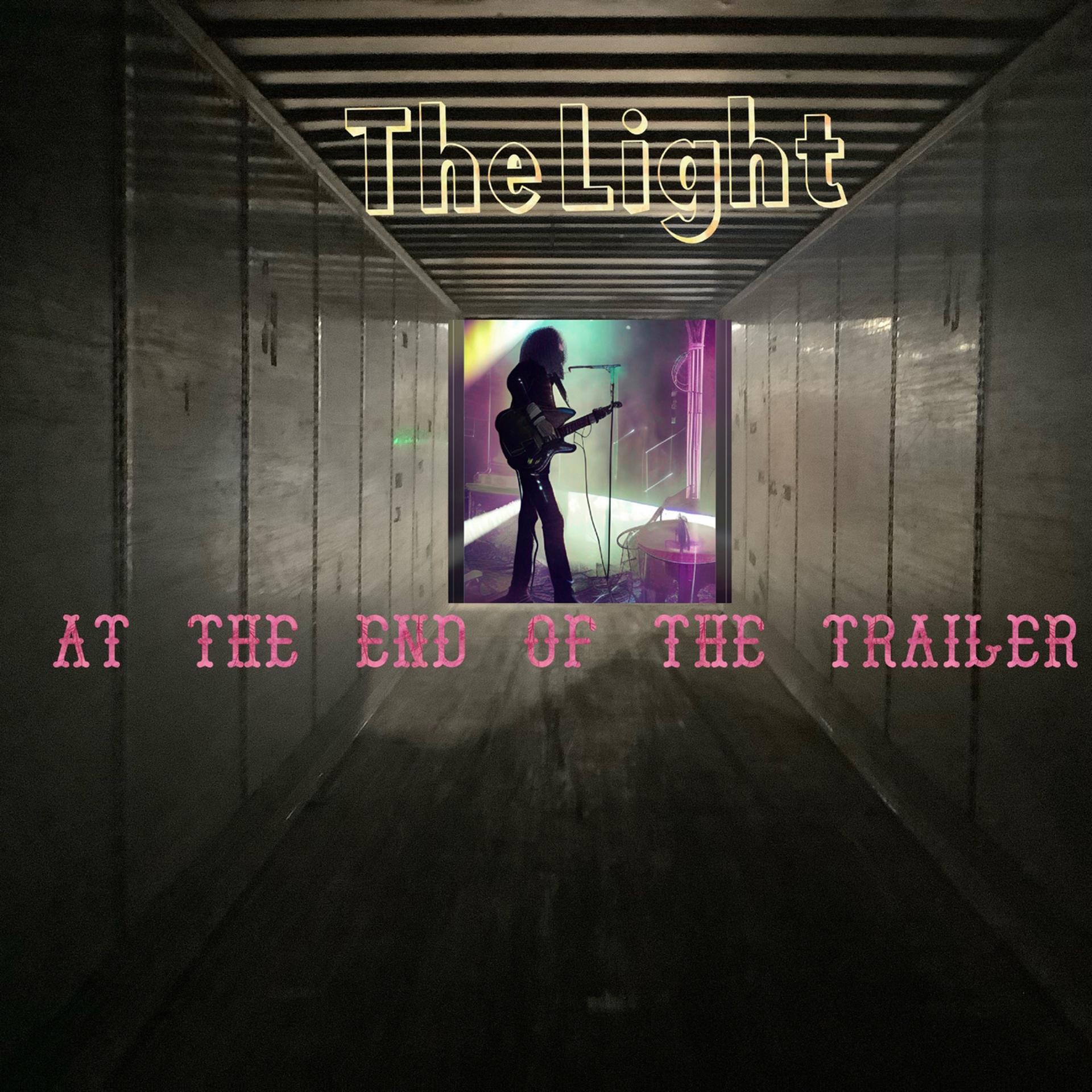 Постер альбома The Light at the End of the Trailer