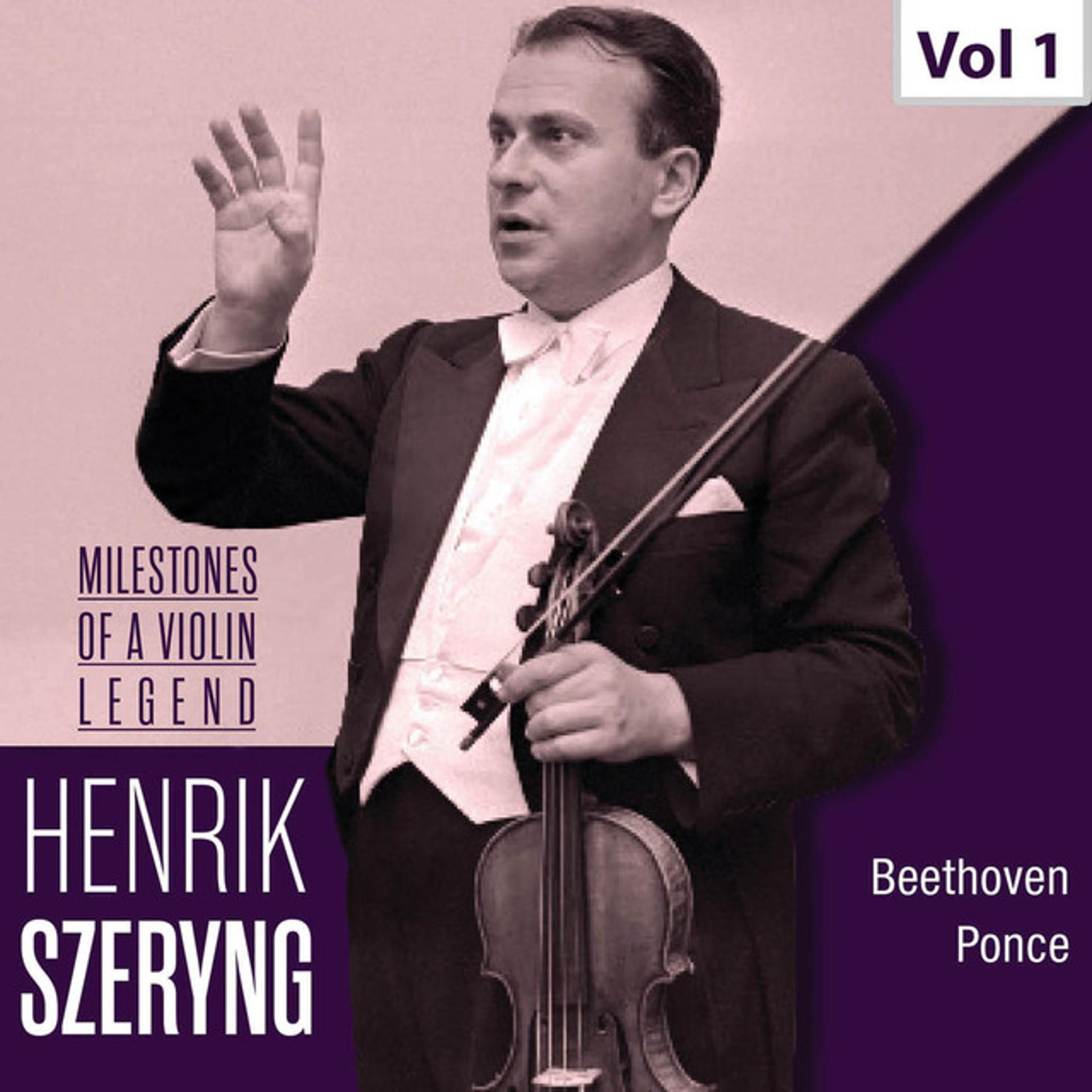 Постер альбома Milestones of a Violin Legend: Henryk Szeryng, Vol. 1 (1951, 1959)