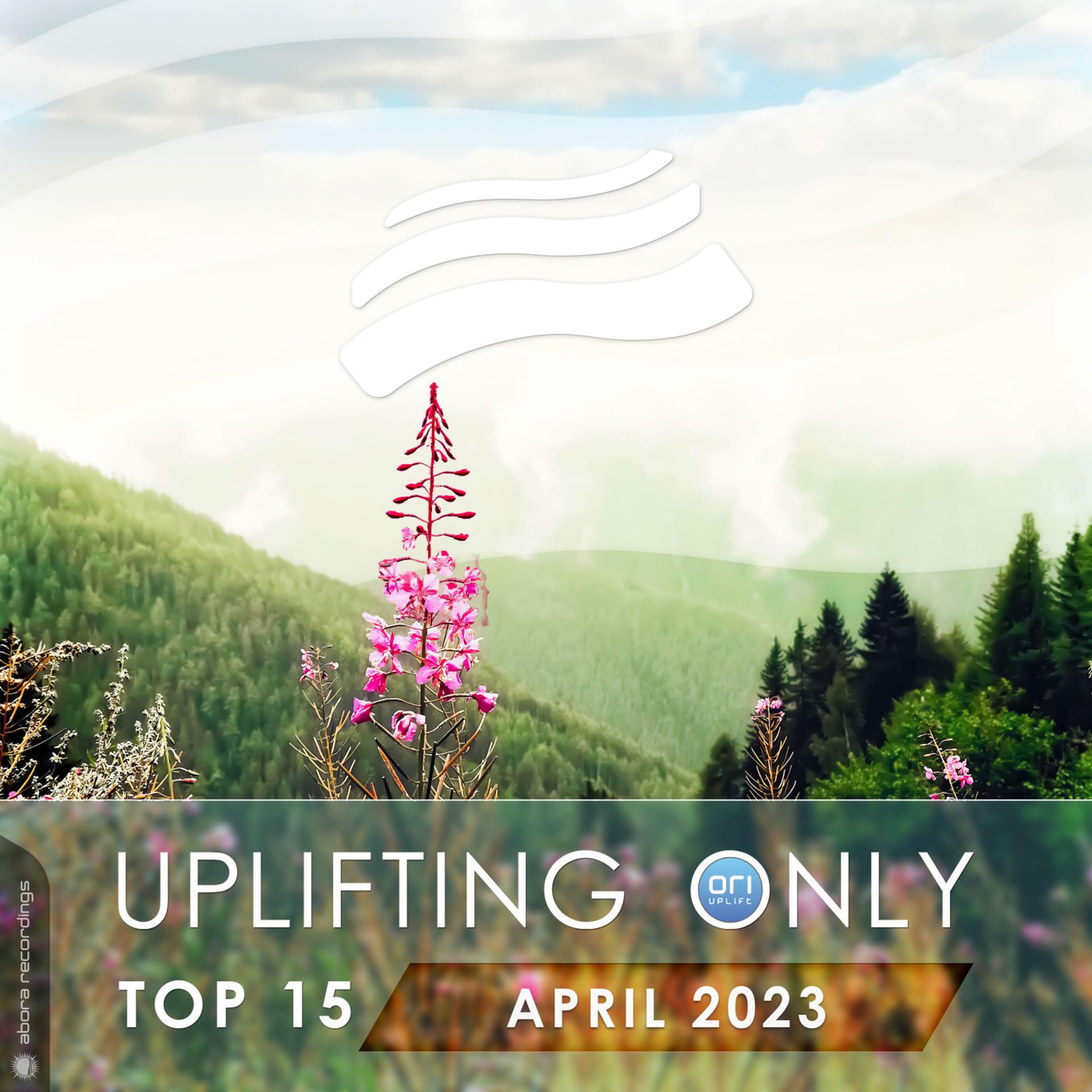 Постер альбома Uplifting Only Top 15: April 2023 (Extended Mixes)
