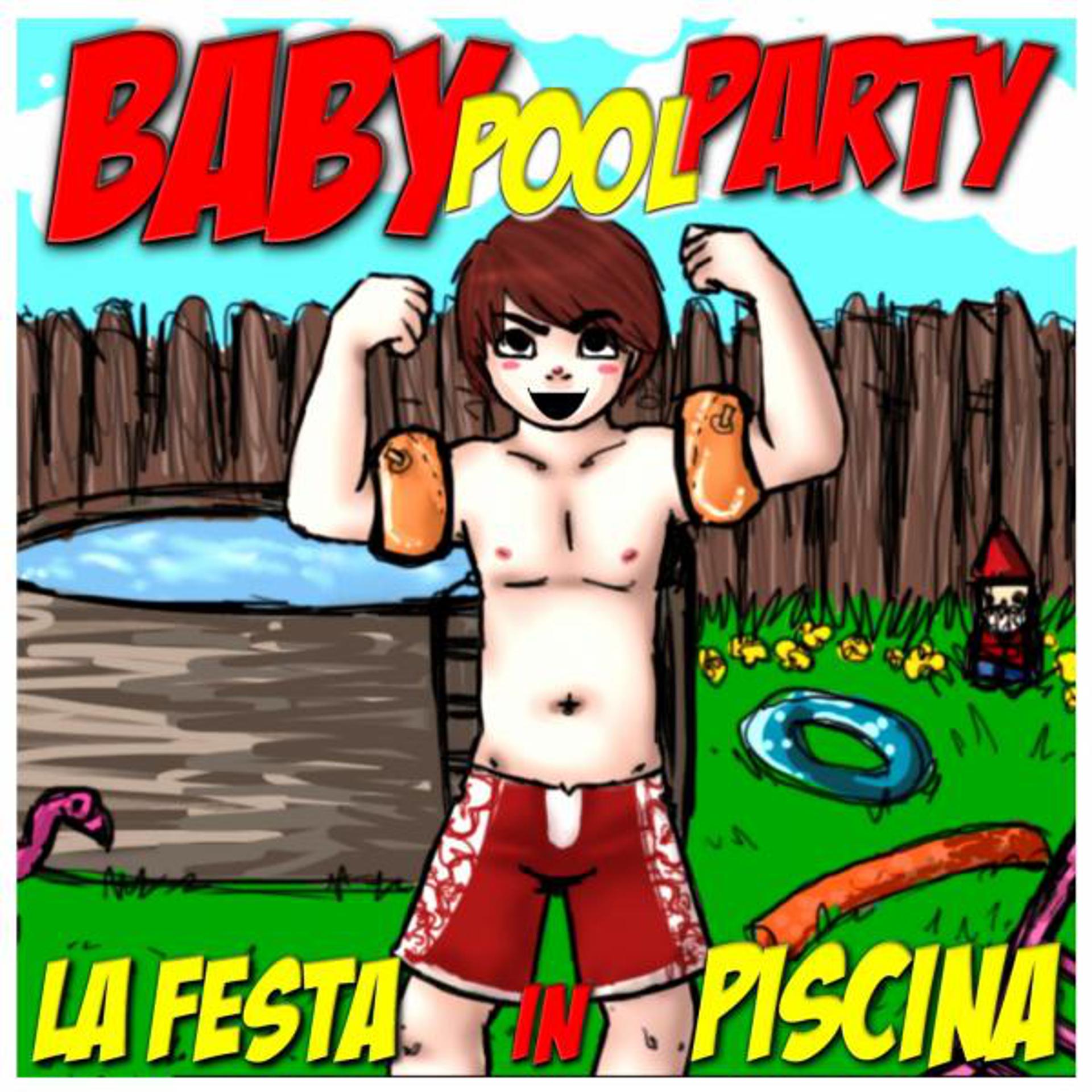 Постер альбома Baby Pool Party - La Festa In Piscina
