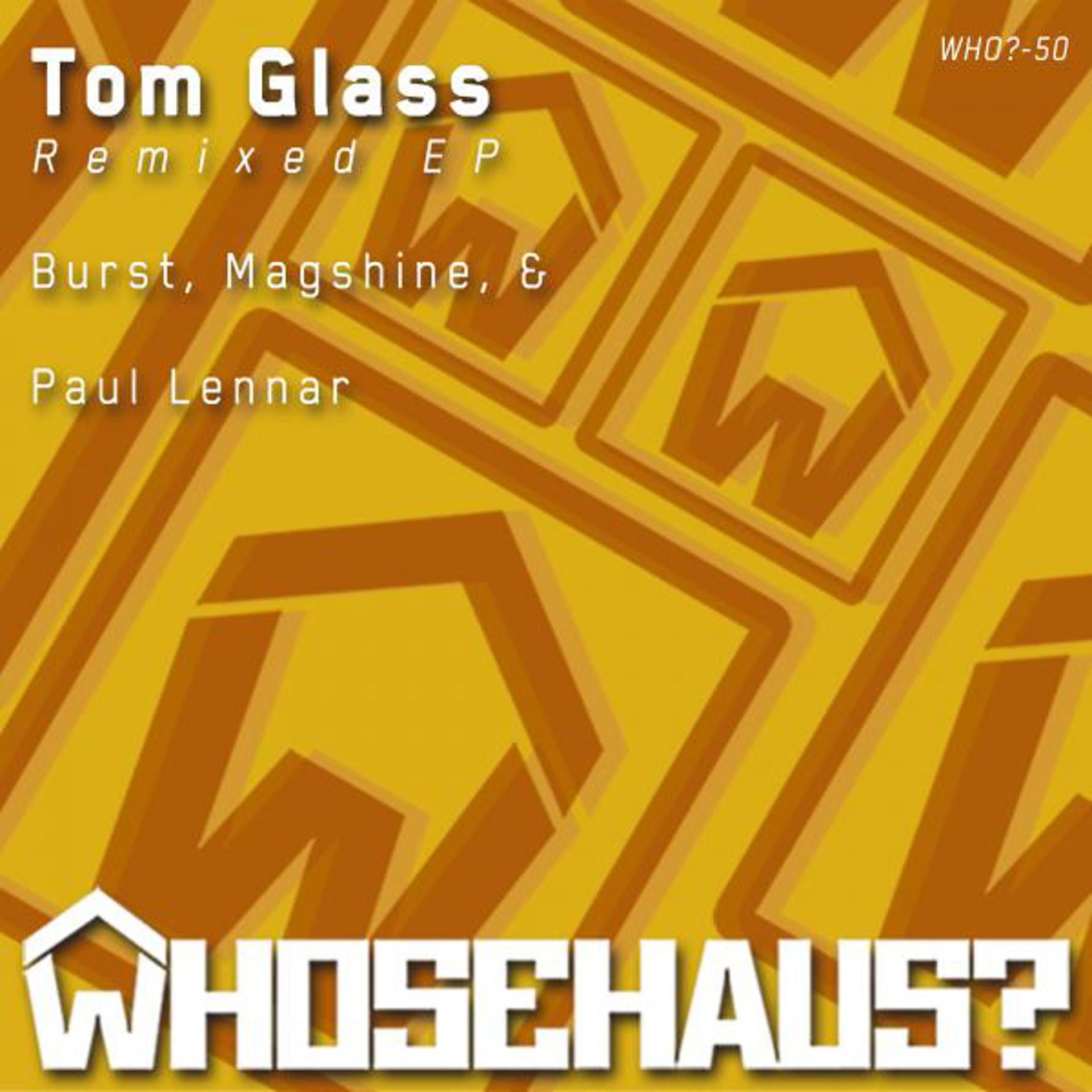 Постер альбома Tom Glass Remixed