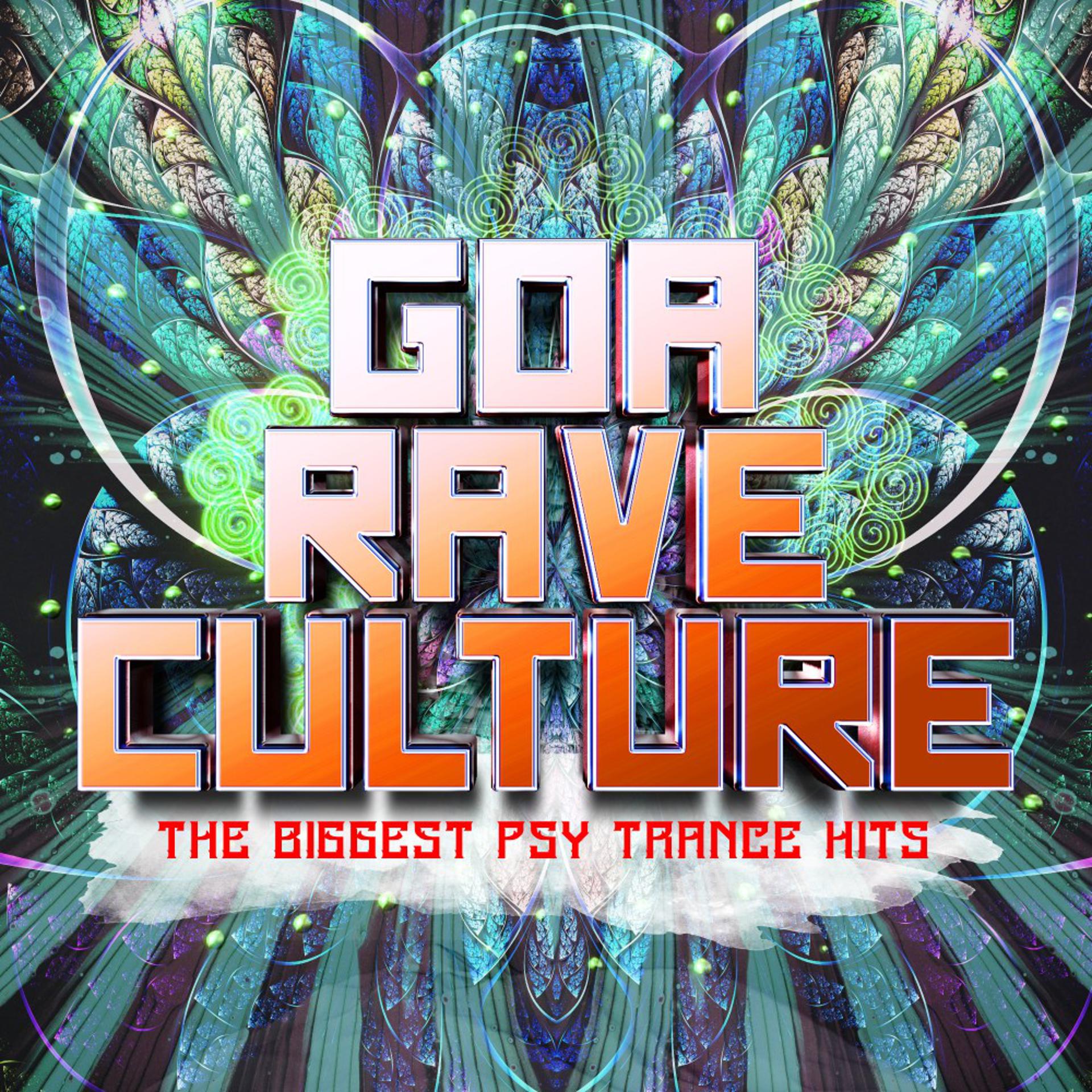Постер альбома Goa Rave Culture - The Biggest Psy Trance Hits