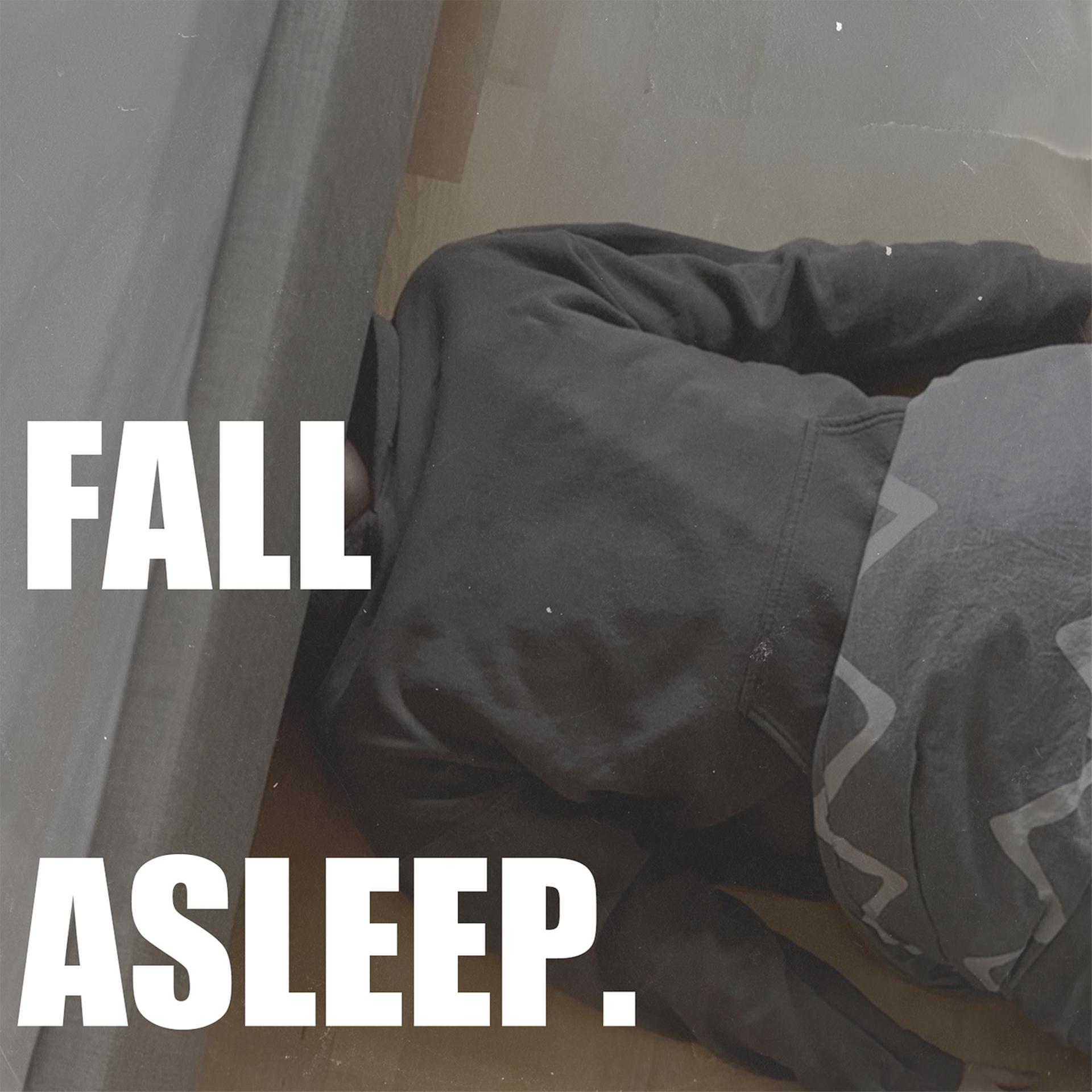 Постер альбома Fall Asleep