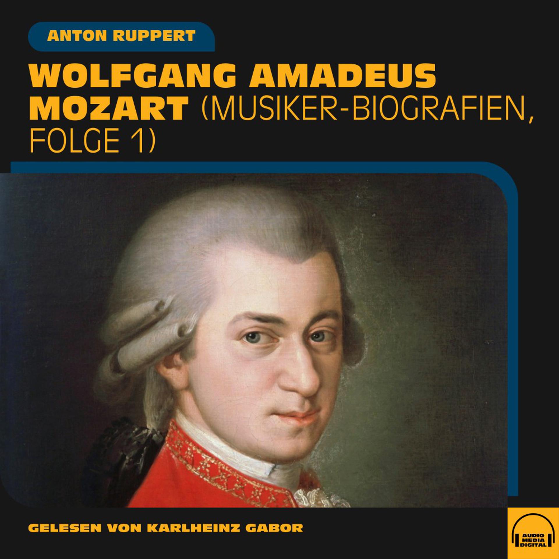 Постер альбома Wolfgang Amadeus Mozart (Musiker-Biografien, Folge 1)