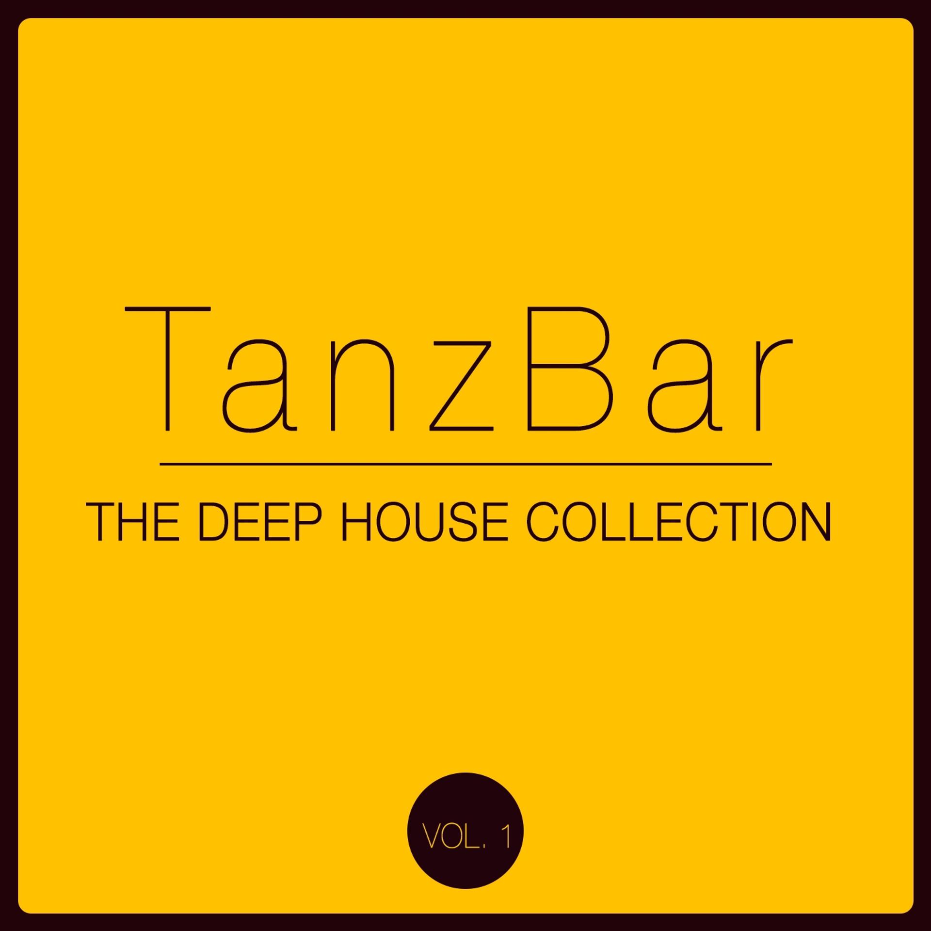 Постер альбома TanzBar - The Deep House Collection, Vol. 1