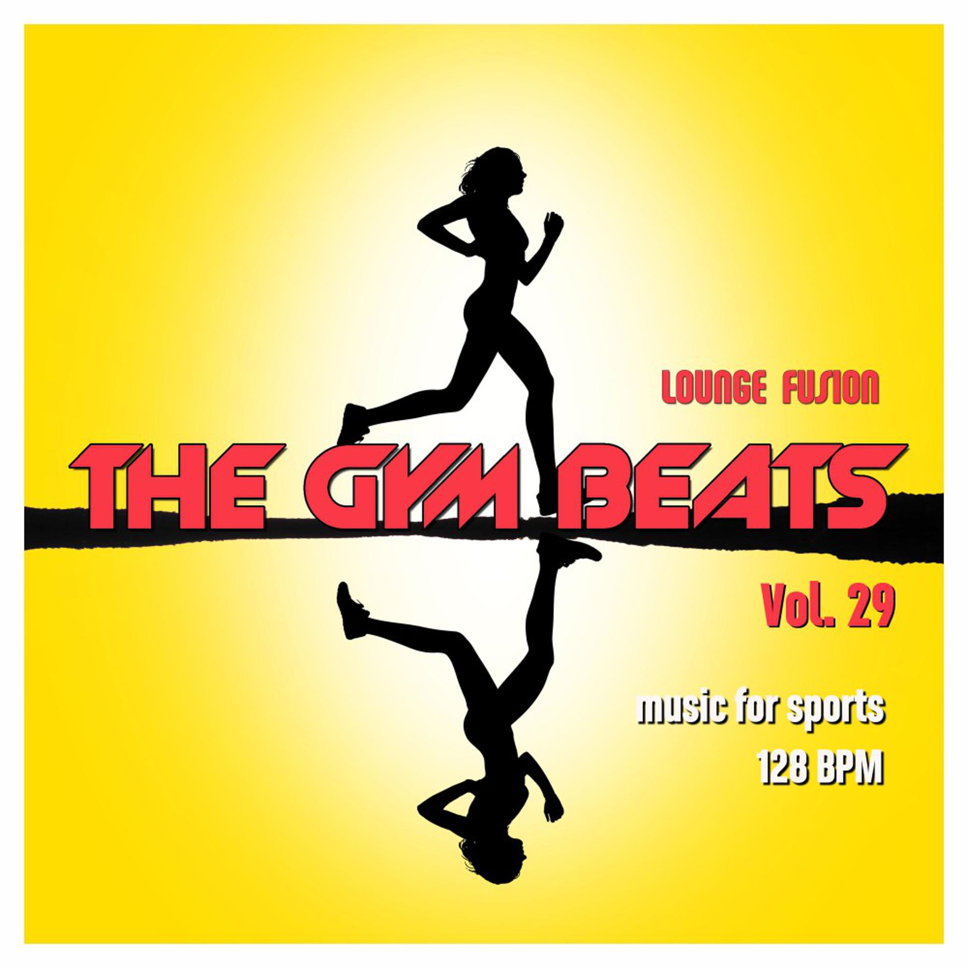 Постер альбома The Gym Beats, Vol. 29 (Music for Sports - Lounge Fusion)