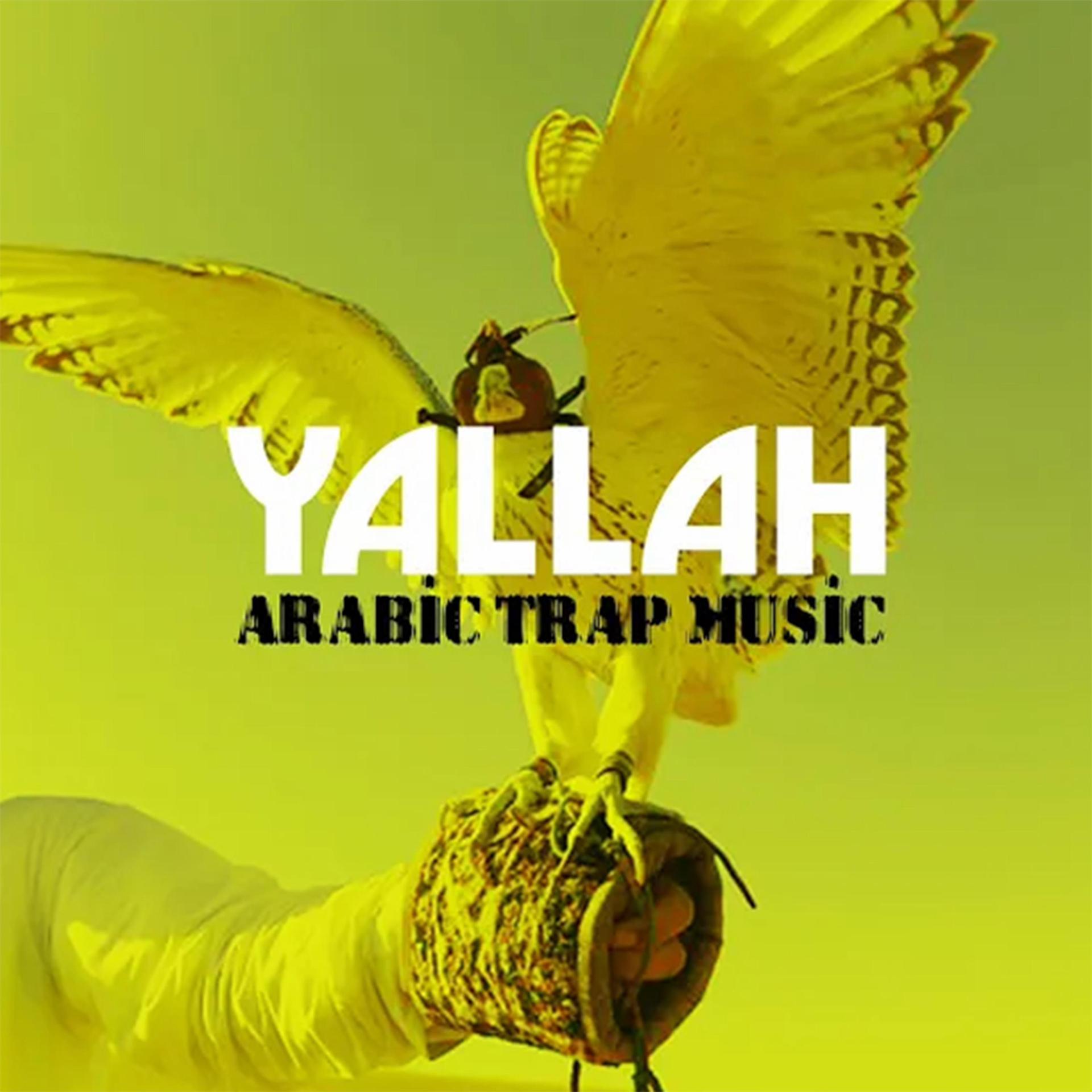 Постер альбома Yallah Arabic Trap Music