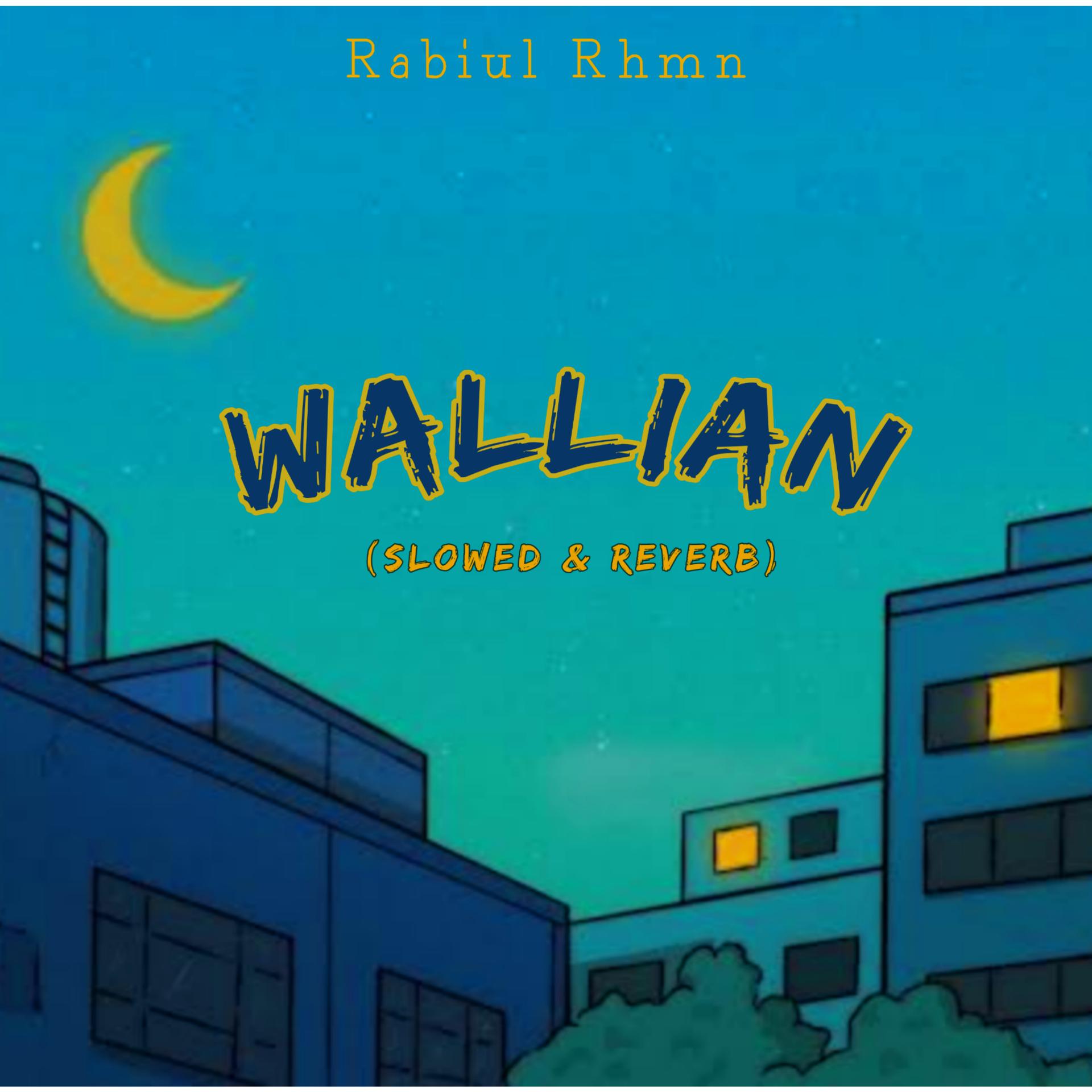 Постер альбома Wallian (slowed & reverb)